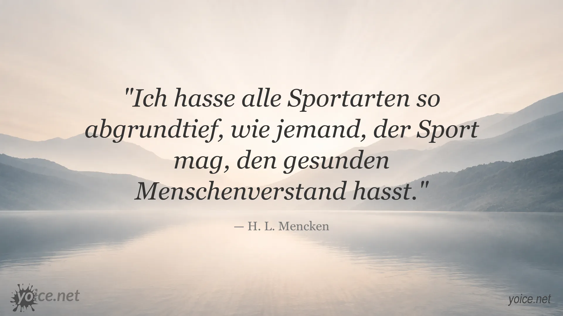 Zitat von H. L. Mencken über Sport und gesunden Menschenverstand