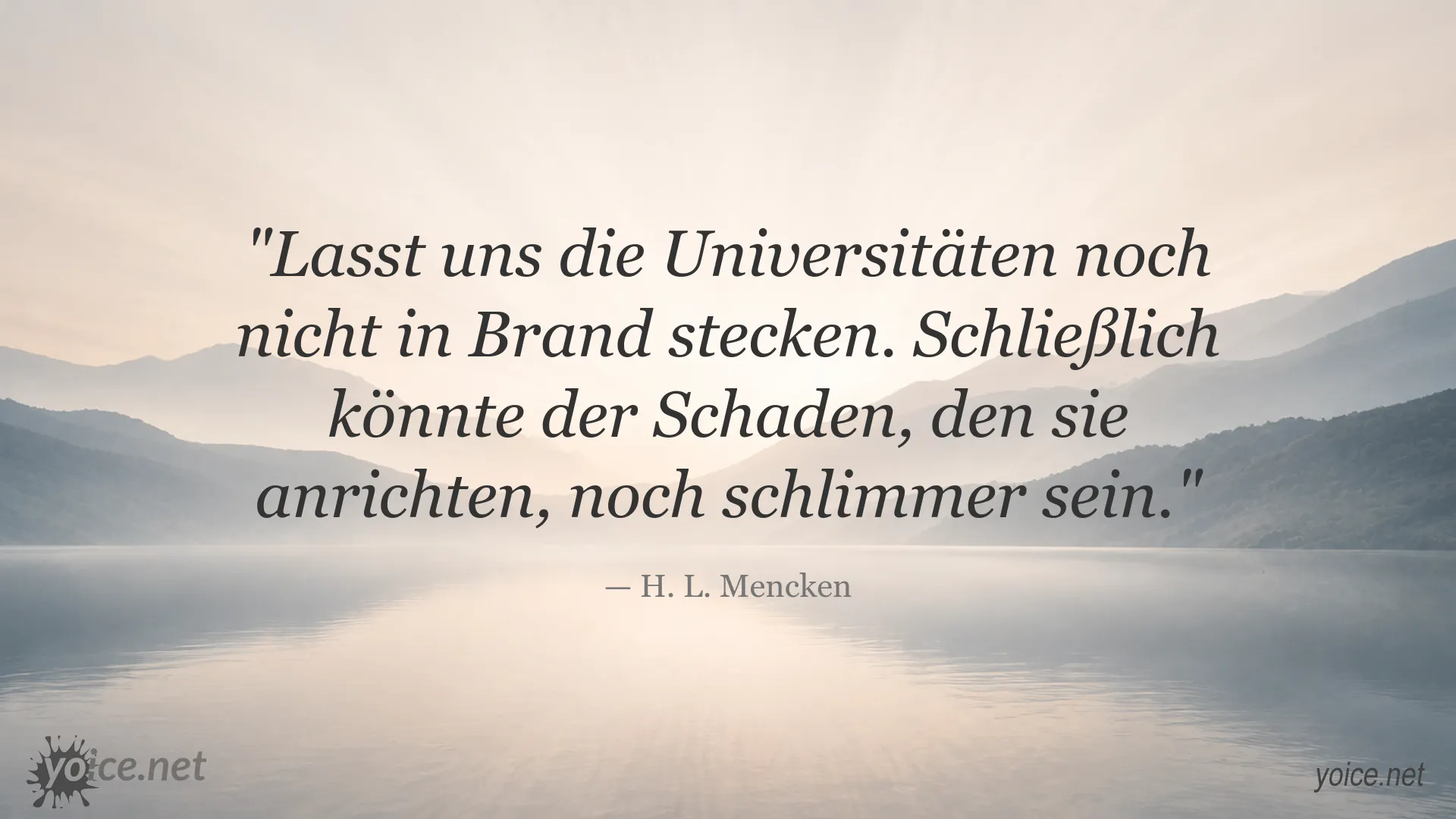 Zitat von H. L. Mencken über Universitäten und ihren möglichen Einfluss