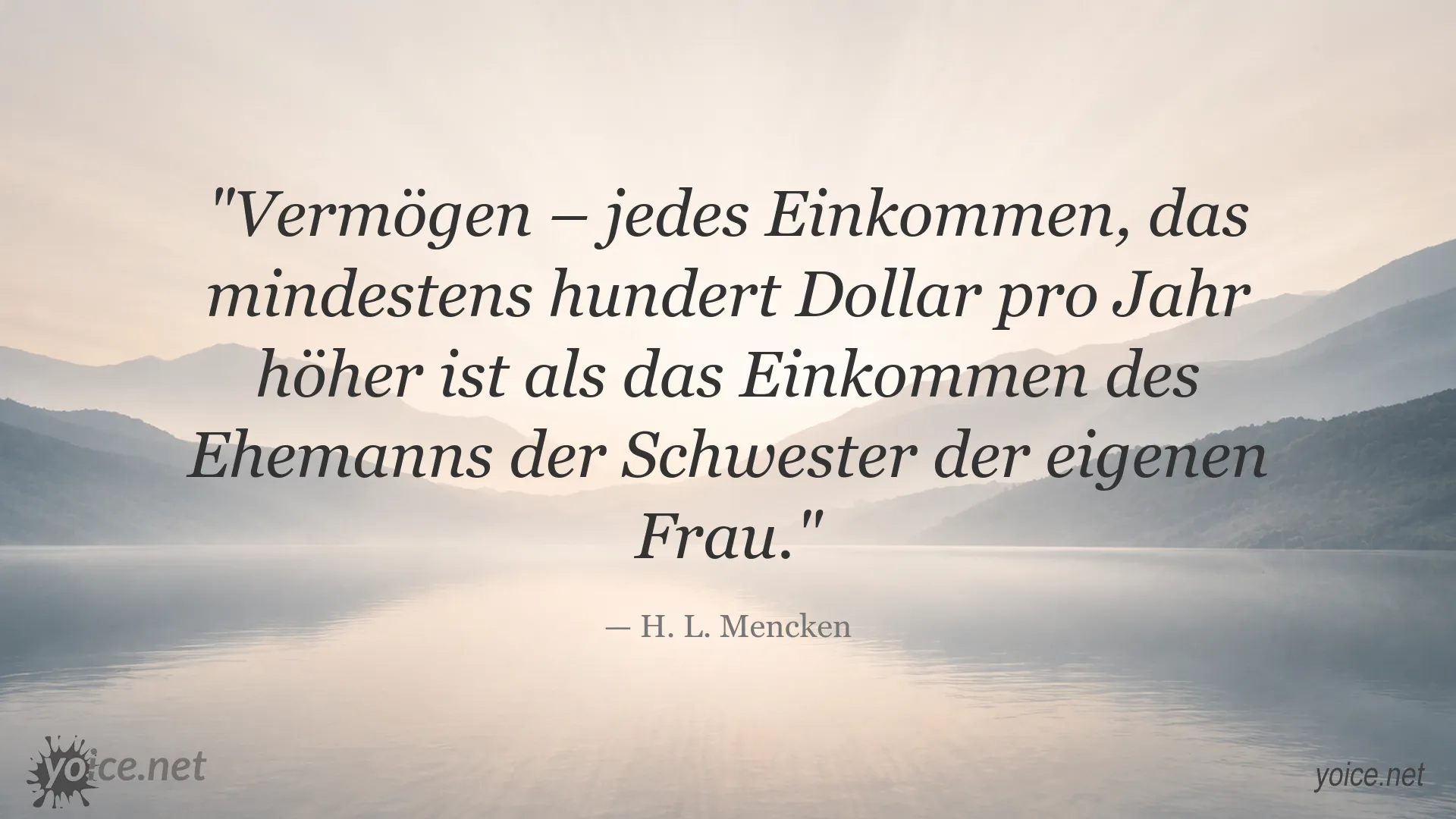 Zitatbild von H. L. Mencken über Vermögen und Einkommen