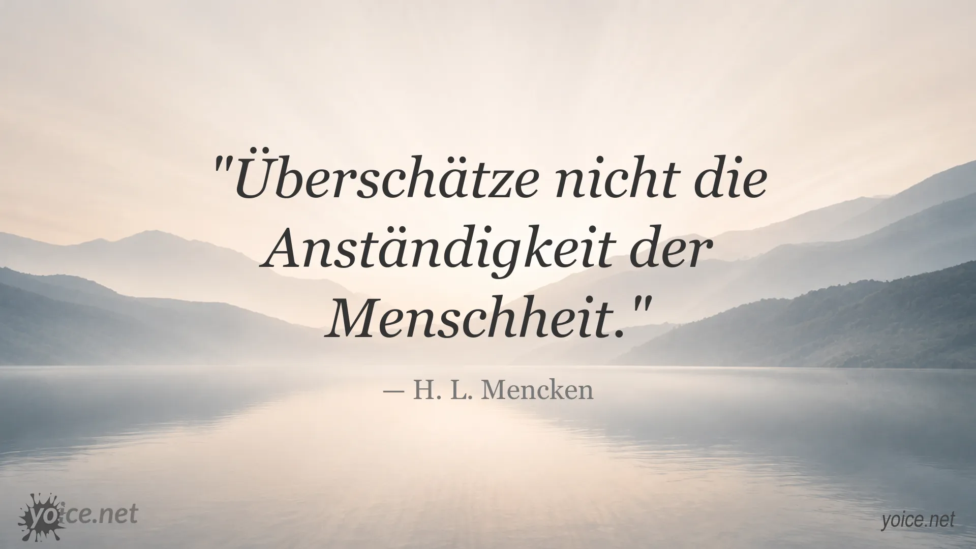Zitatbild von H. L. Mencken über die Anständigkeit der Menschheit