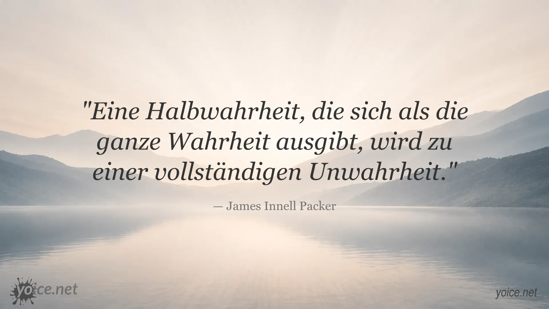 Zitat von James Innell Packer über Halbwahrheit und Unwahrheit