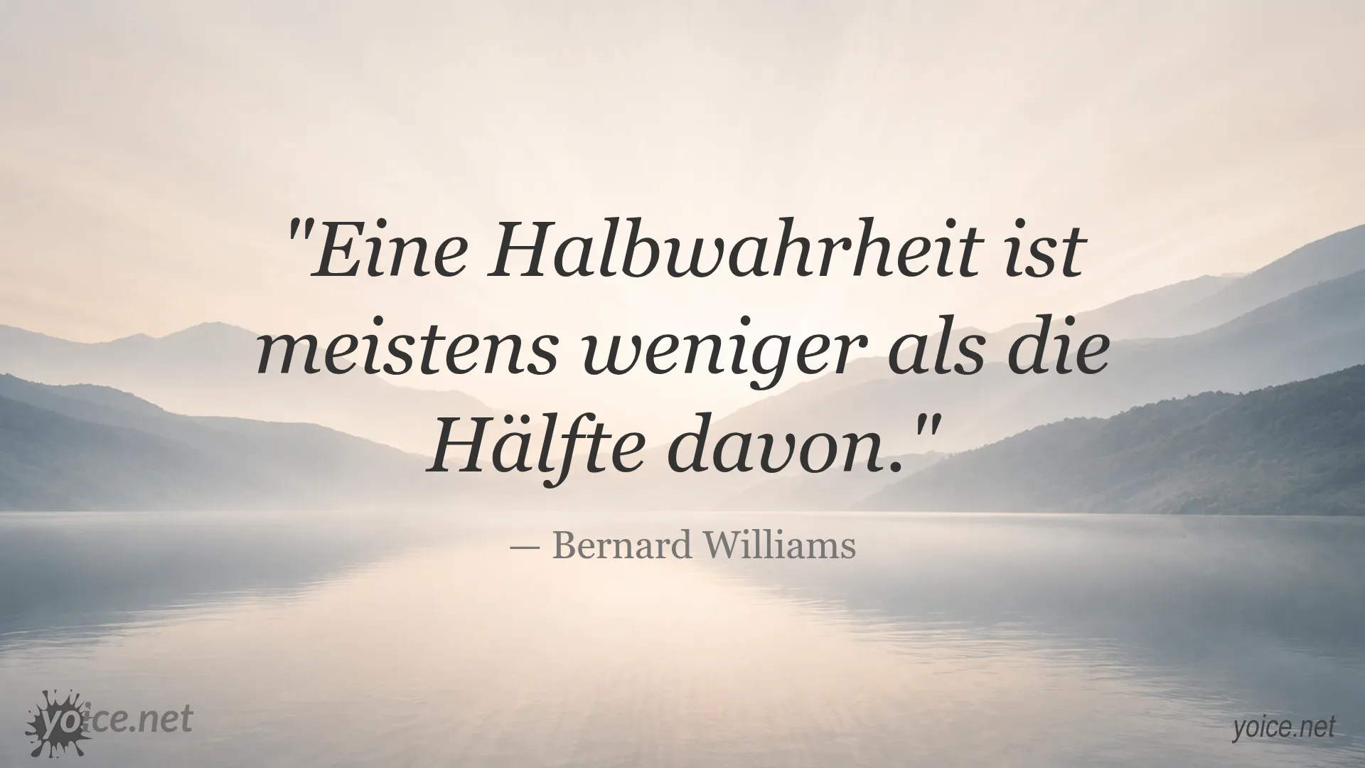 Zitat von Bernard Williams über Halbwahrheit