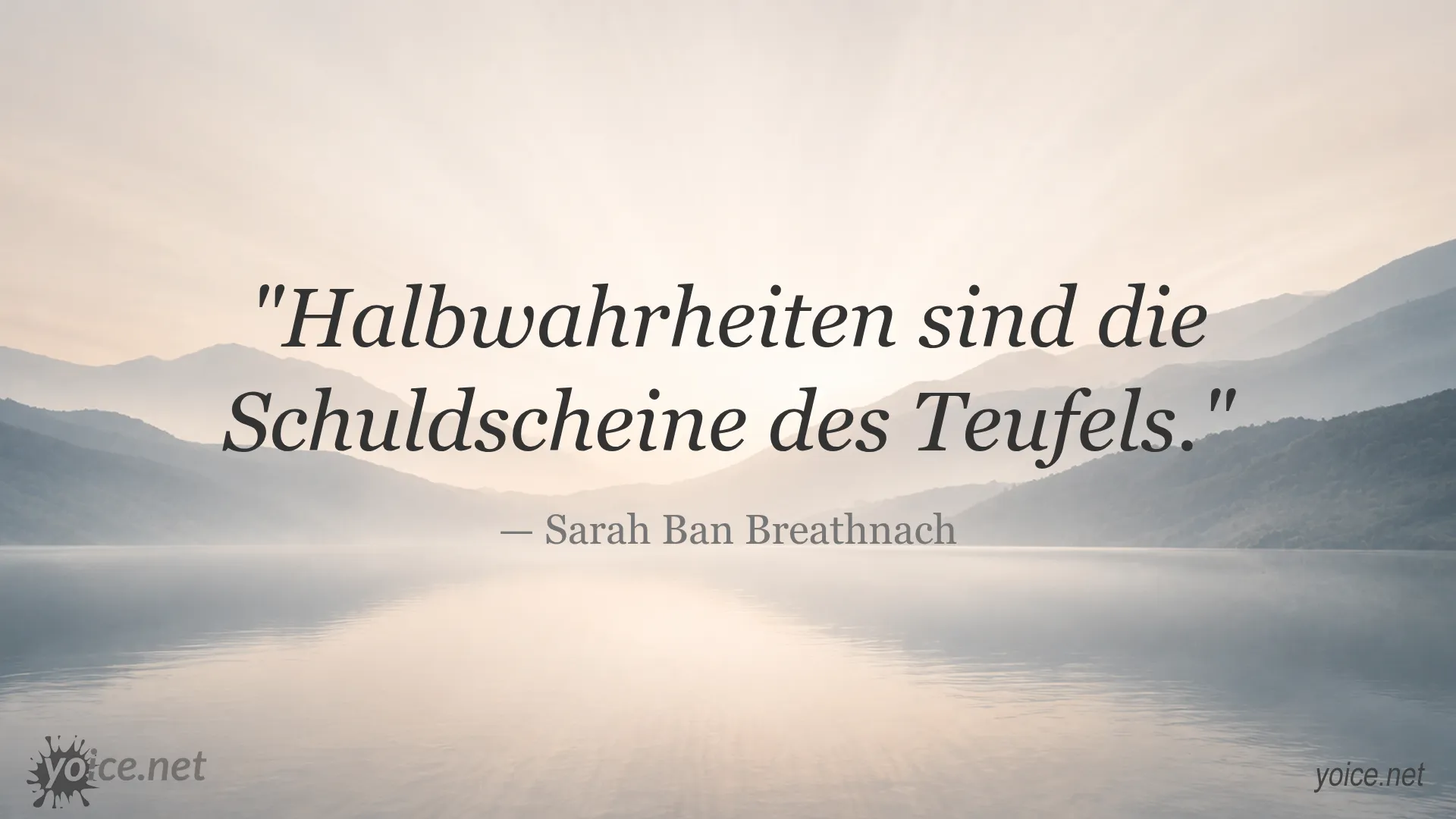 Zitat von Sarah Ban Breathnach: Halbwahrheiten sind die Schuldscheine des Teufels