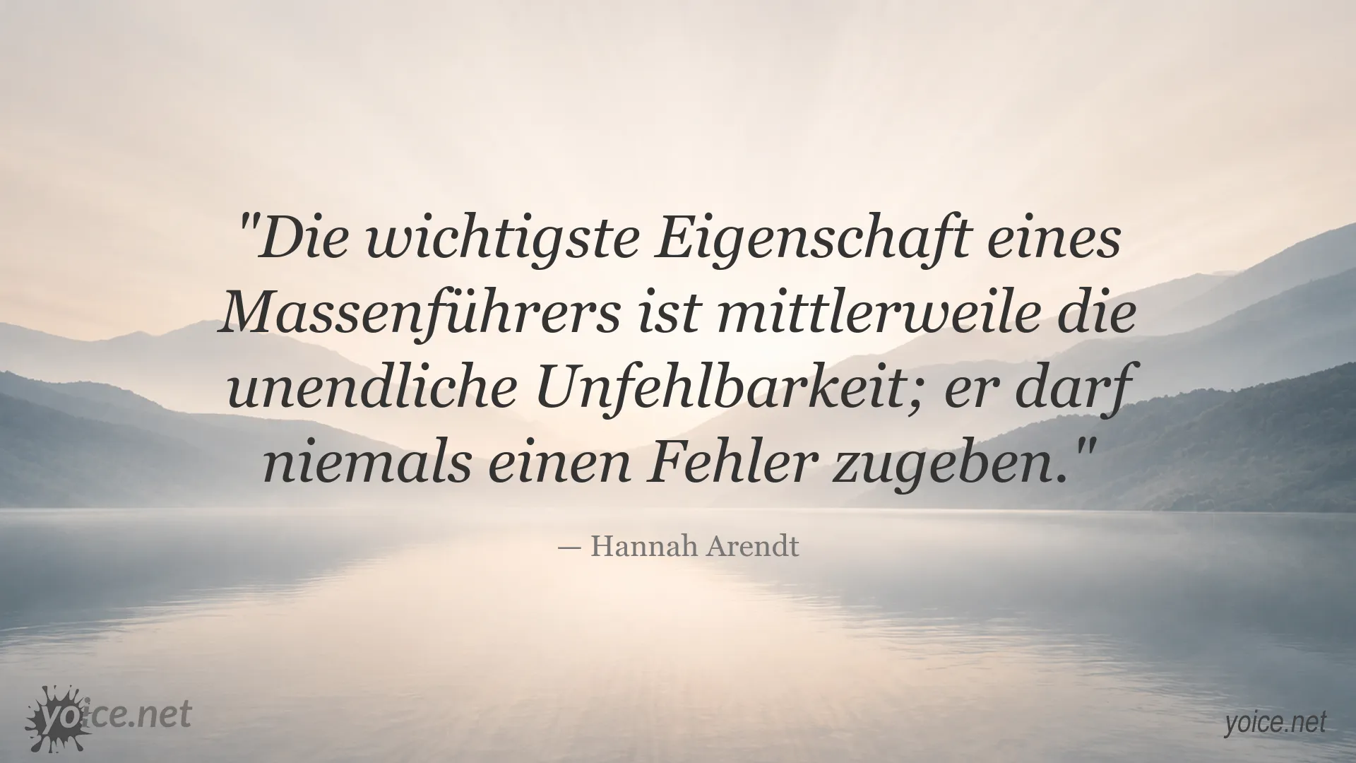 Hannah Arendt Zitat über Massenführer und die Vorstellung ihrer Unfehlbarkeit