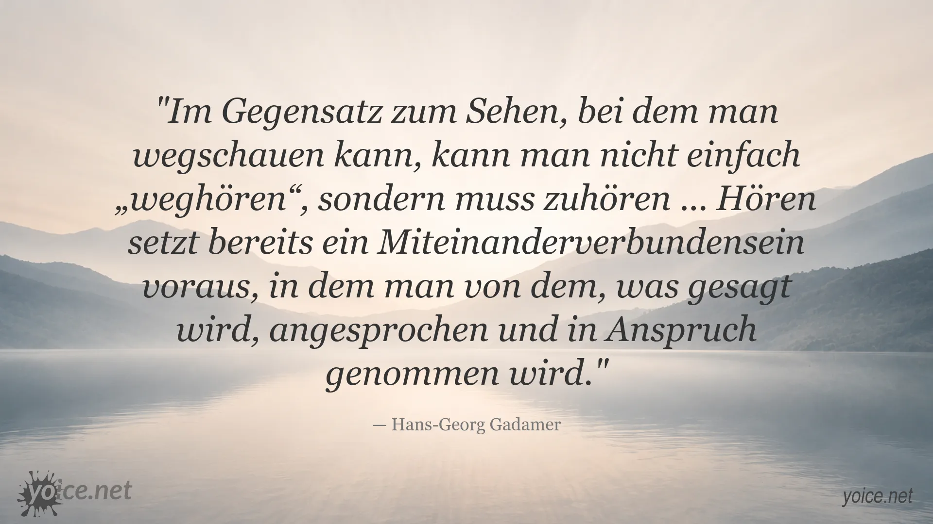 Zitatbild von Hans-Georg Gadamer über Hören, Zuhören und Verbundensein