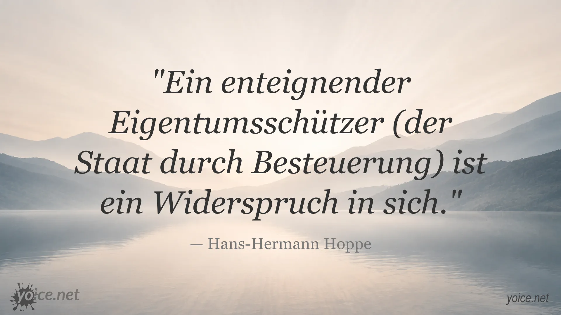 Zitat von Hans-Hermann Hoppe über Eigentumsschutz und staatliche Besteuerung