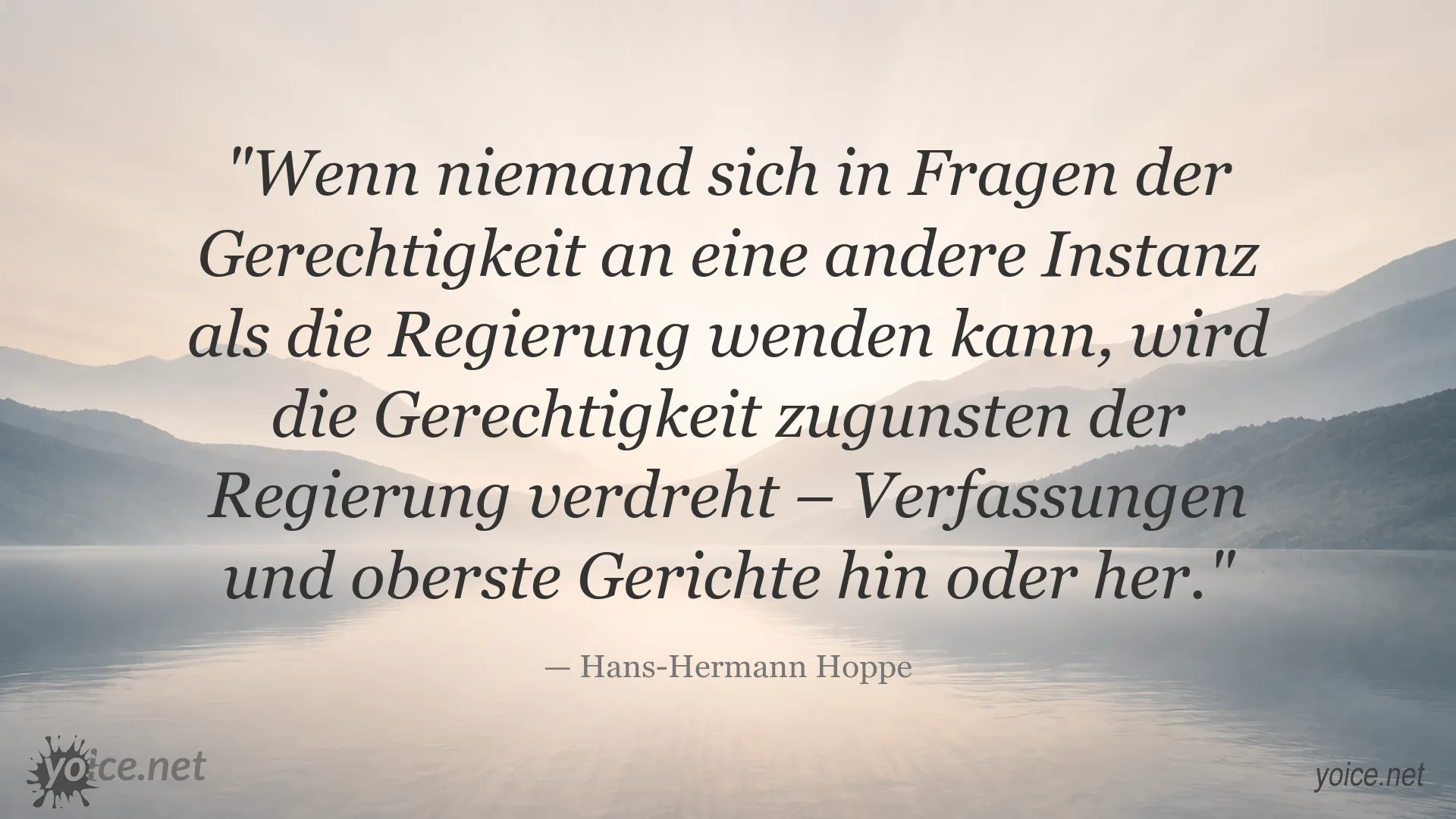 Zitatgrafik von Hans-Hermann Hoppe über Gerechtigkeit, Regierung und Verfassungen