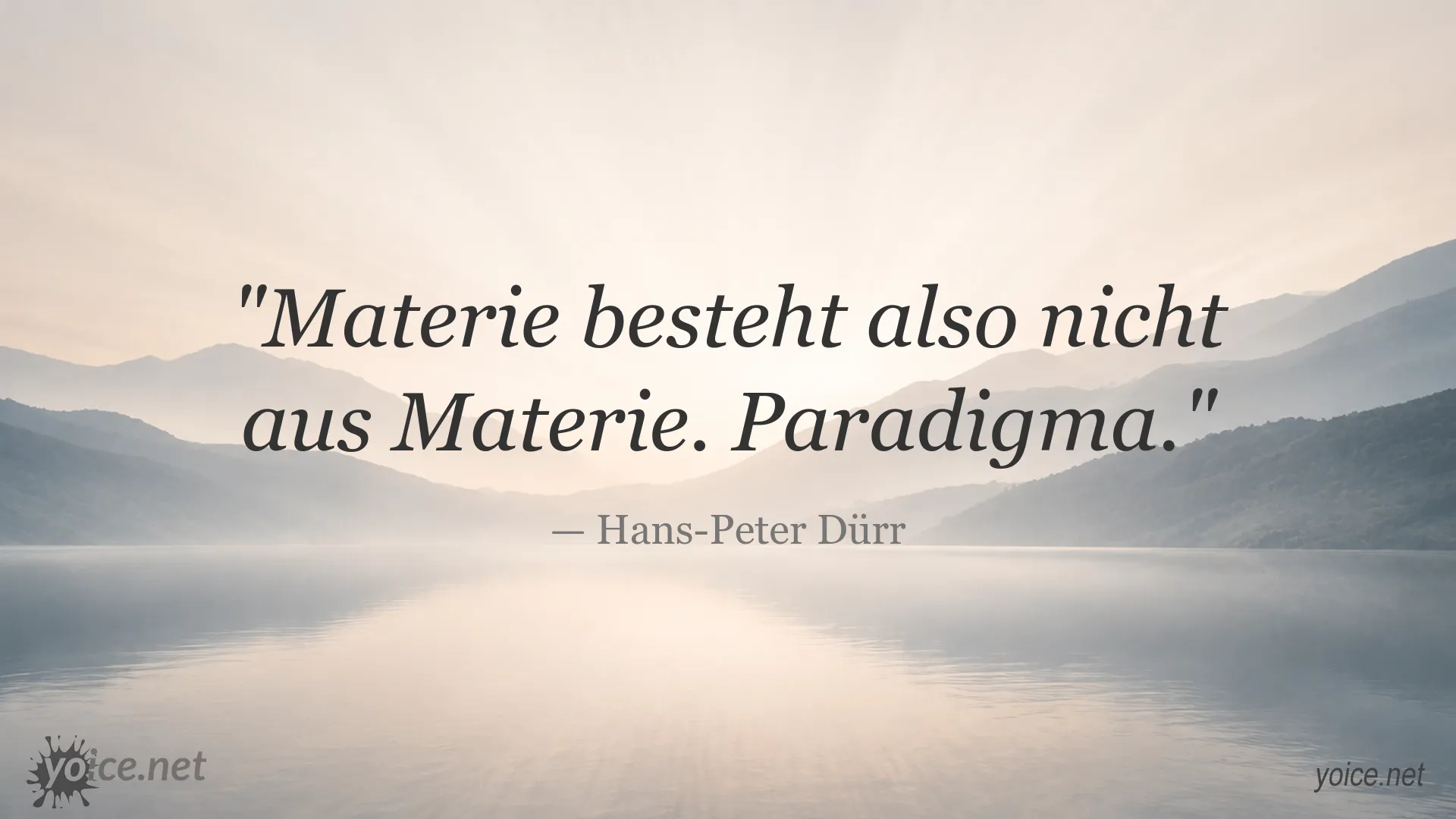 Zitatbild von Hans-Peter Dürr über Materie und Wirklichkeit