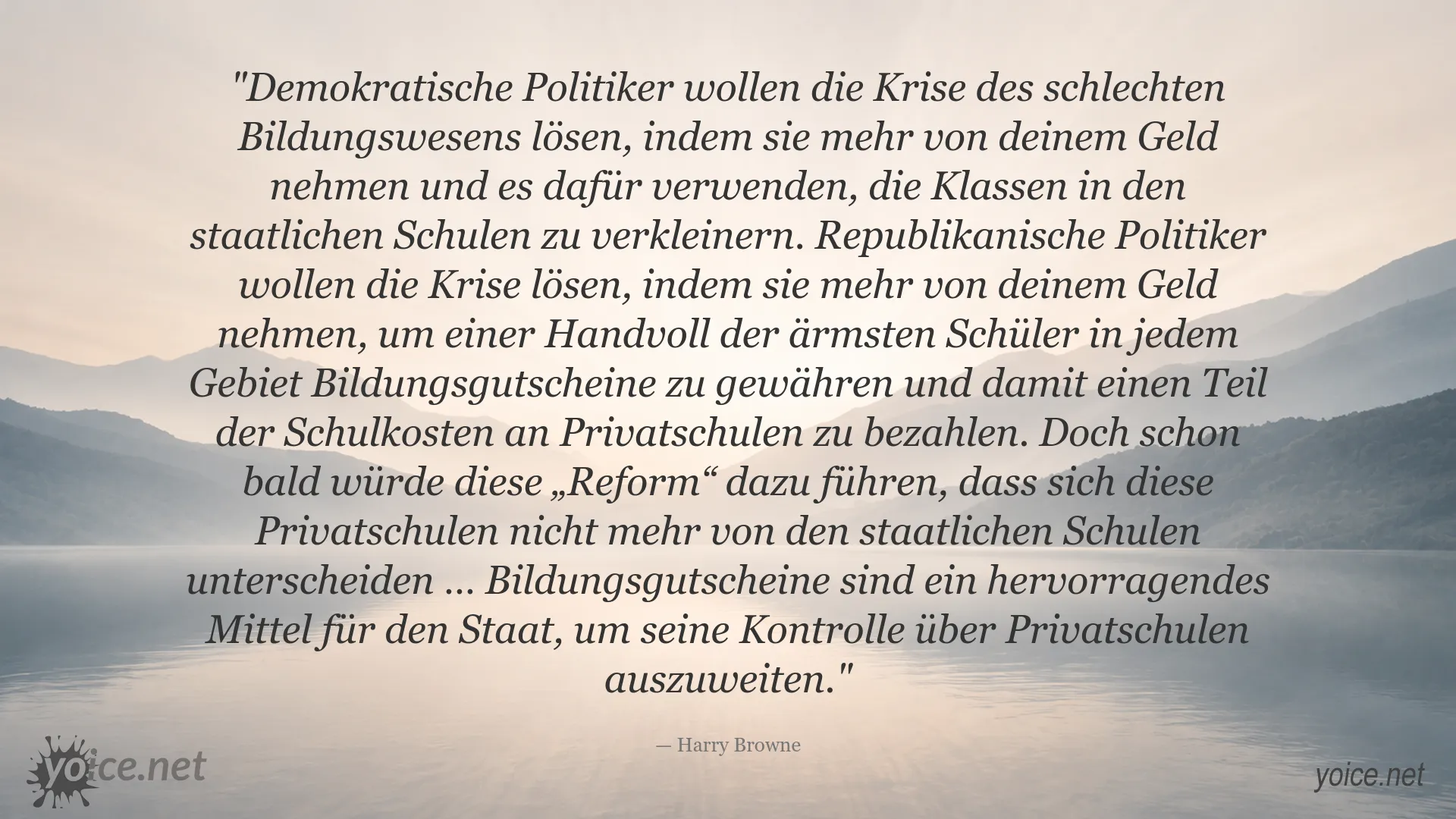 Zitat von Harry Browne über Bildungsgutscheine und staatliche Kontrolle über Privatschulen