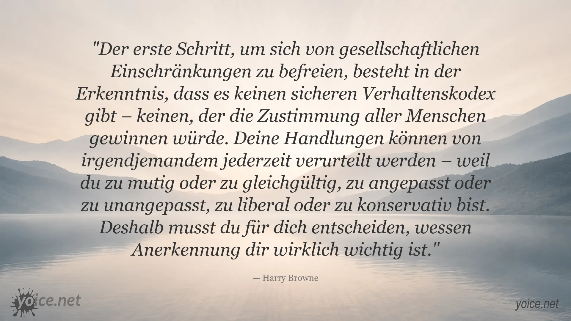 Zitat von Harry Browne über gesellschaftliche Erwartungen, Anerkennung und persönliche Freiheit