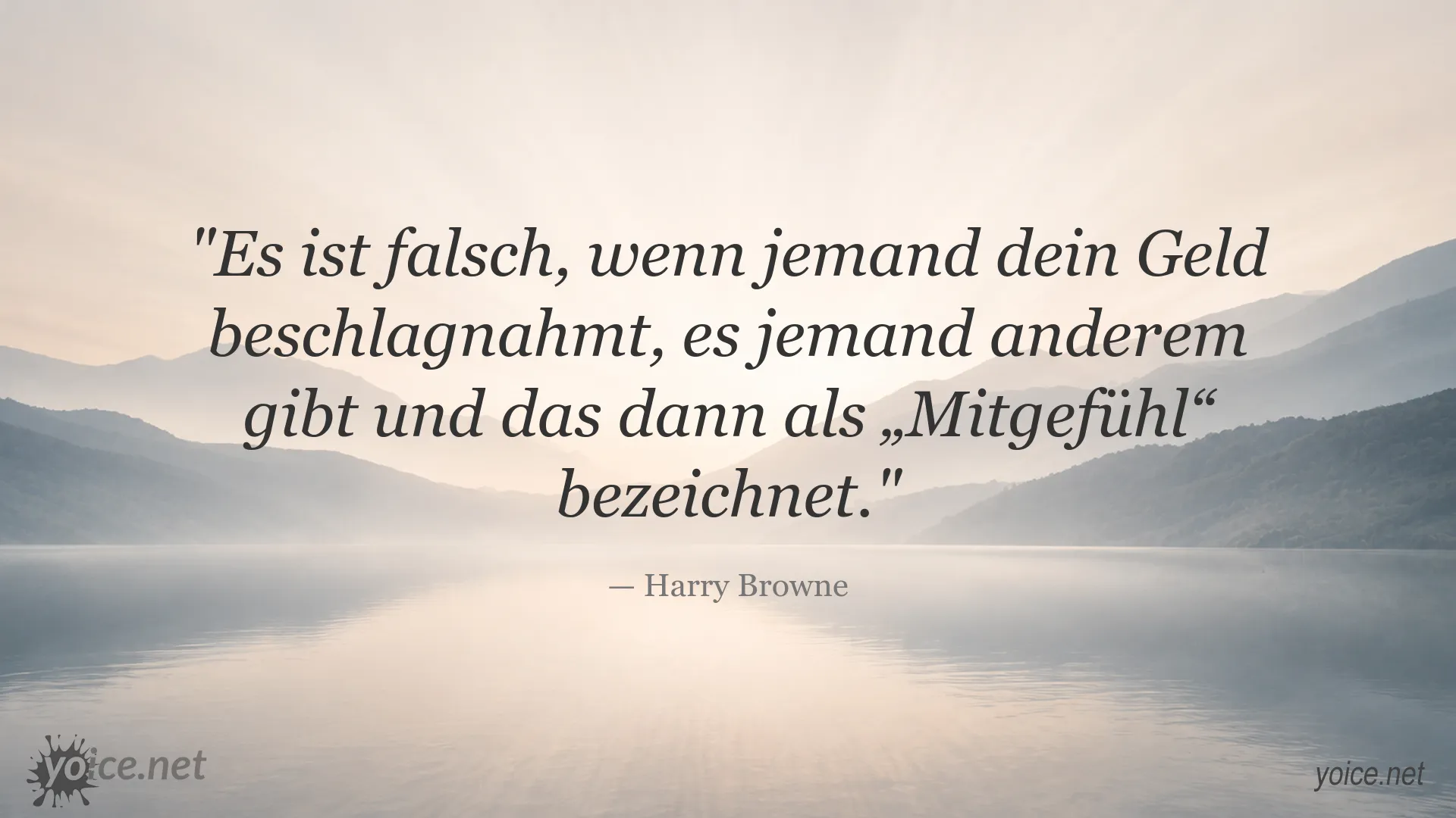 Zitatbild von Harry Browne über Mitgefühl, Eigentum und die Beschlagnahmung von Geld