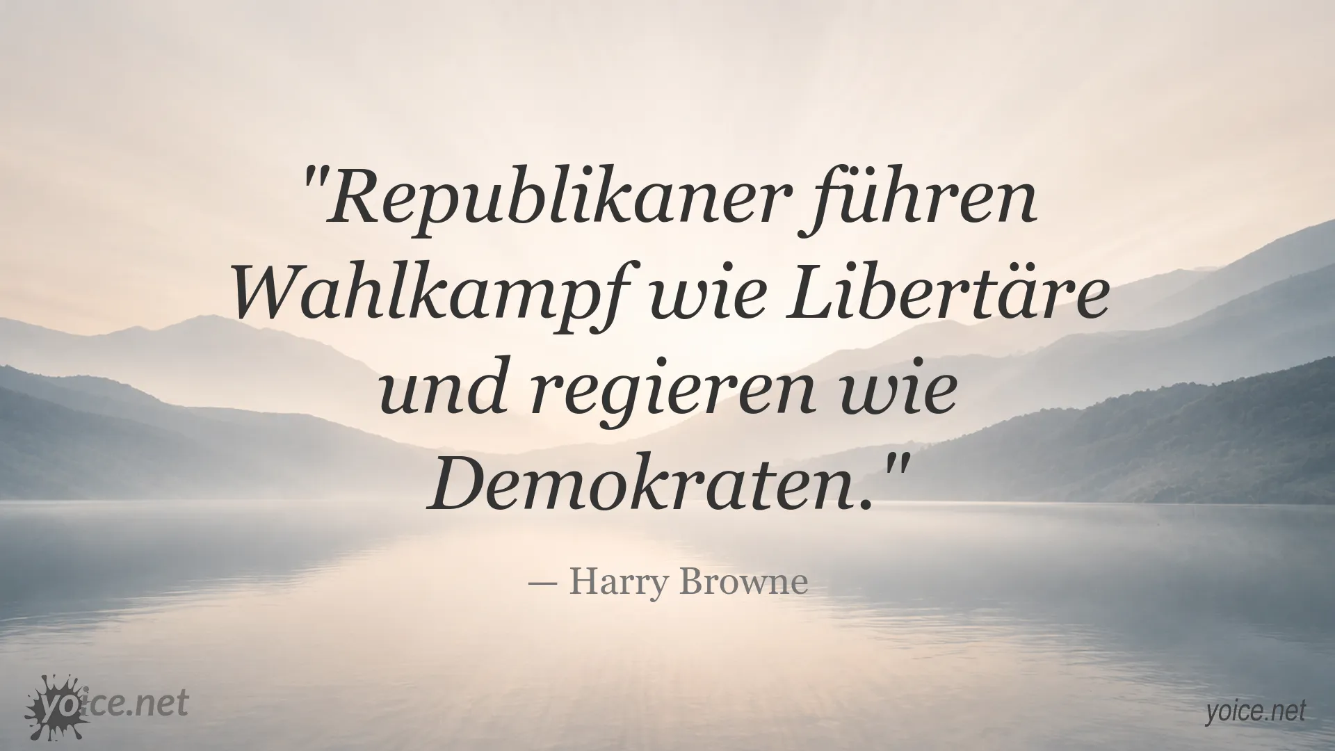 Zitatgrafik von Harry Browne über den Wahlkampf und die Regierungsführung der Republikaner
