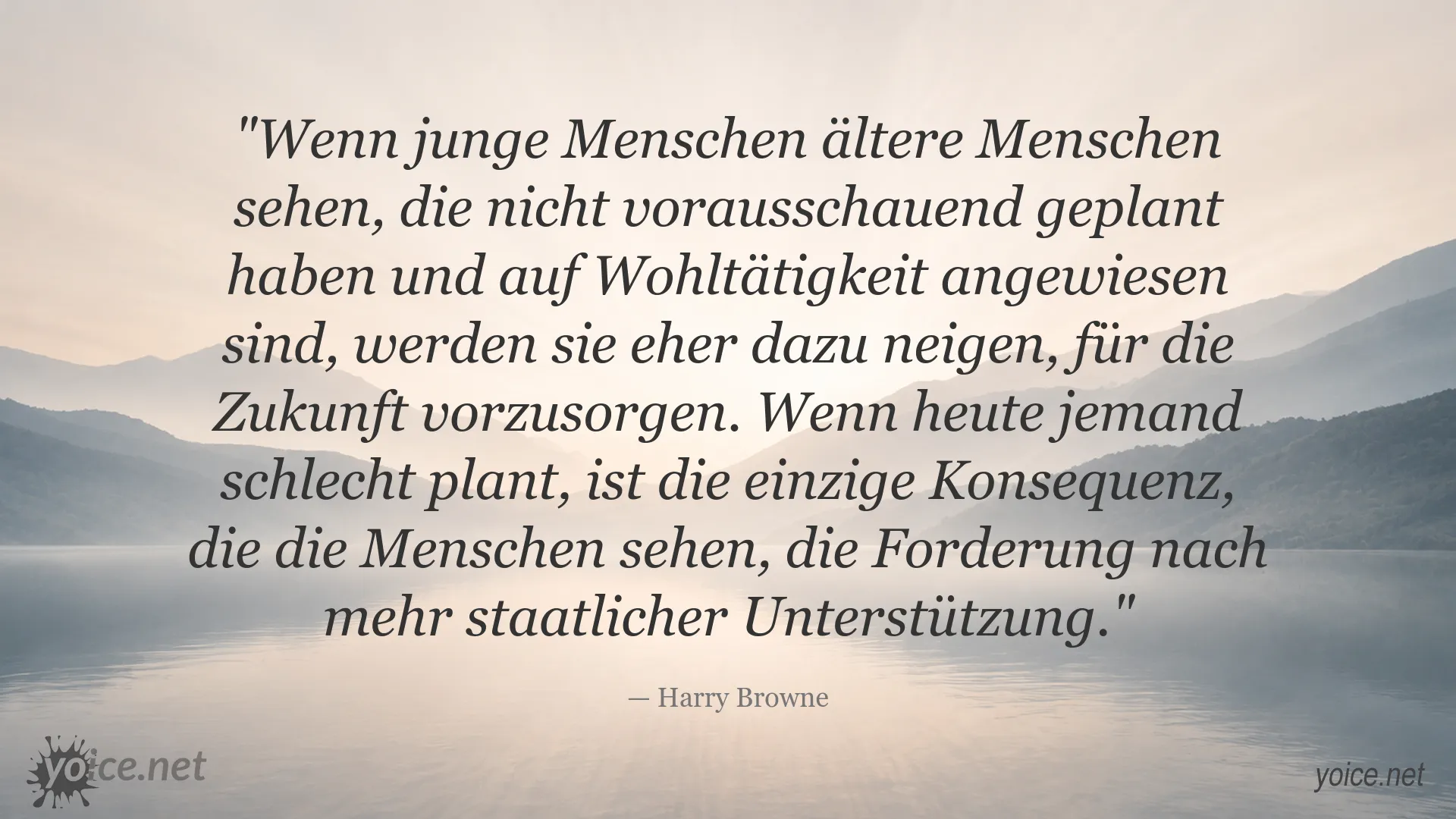 Zitat von Harry Browne über vorausschauende Planung und staatliche Unterstützung