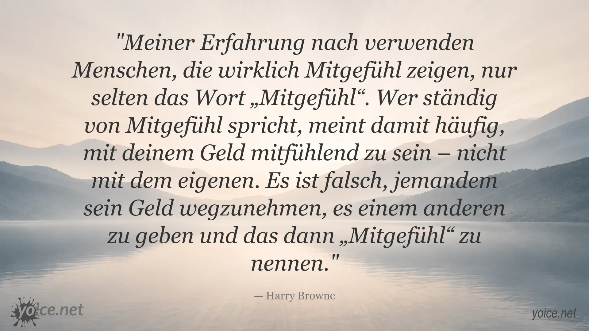 Zitat von Harry Browne über Mitgefühl und den Umgang mit fremdem Geld
