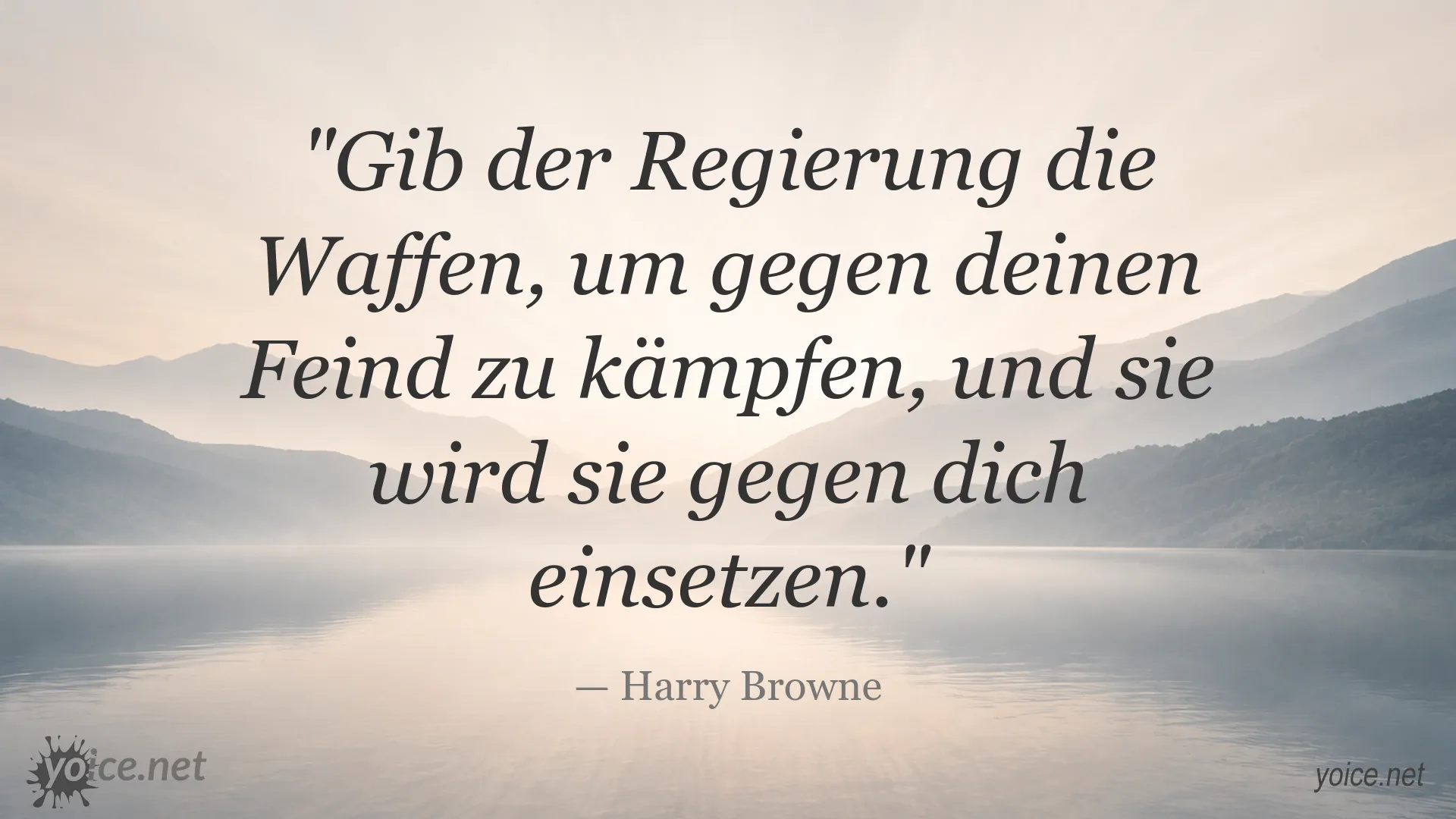 Zitatgrafik mit einem politischen Zitat von Harry Browne über Regierung und Waffen