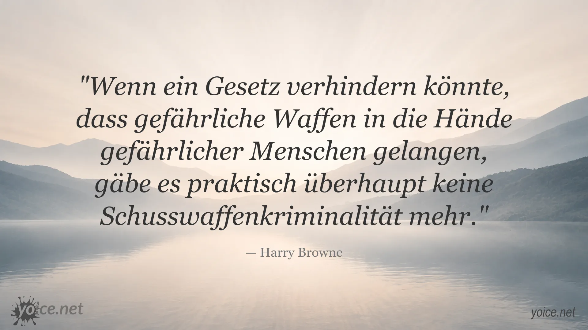 Zitatbild mit einem Zitat von Harry Browne über Gesetze und Schusswaffenkriminalität