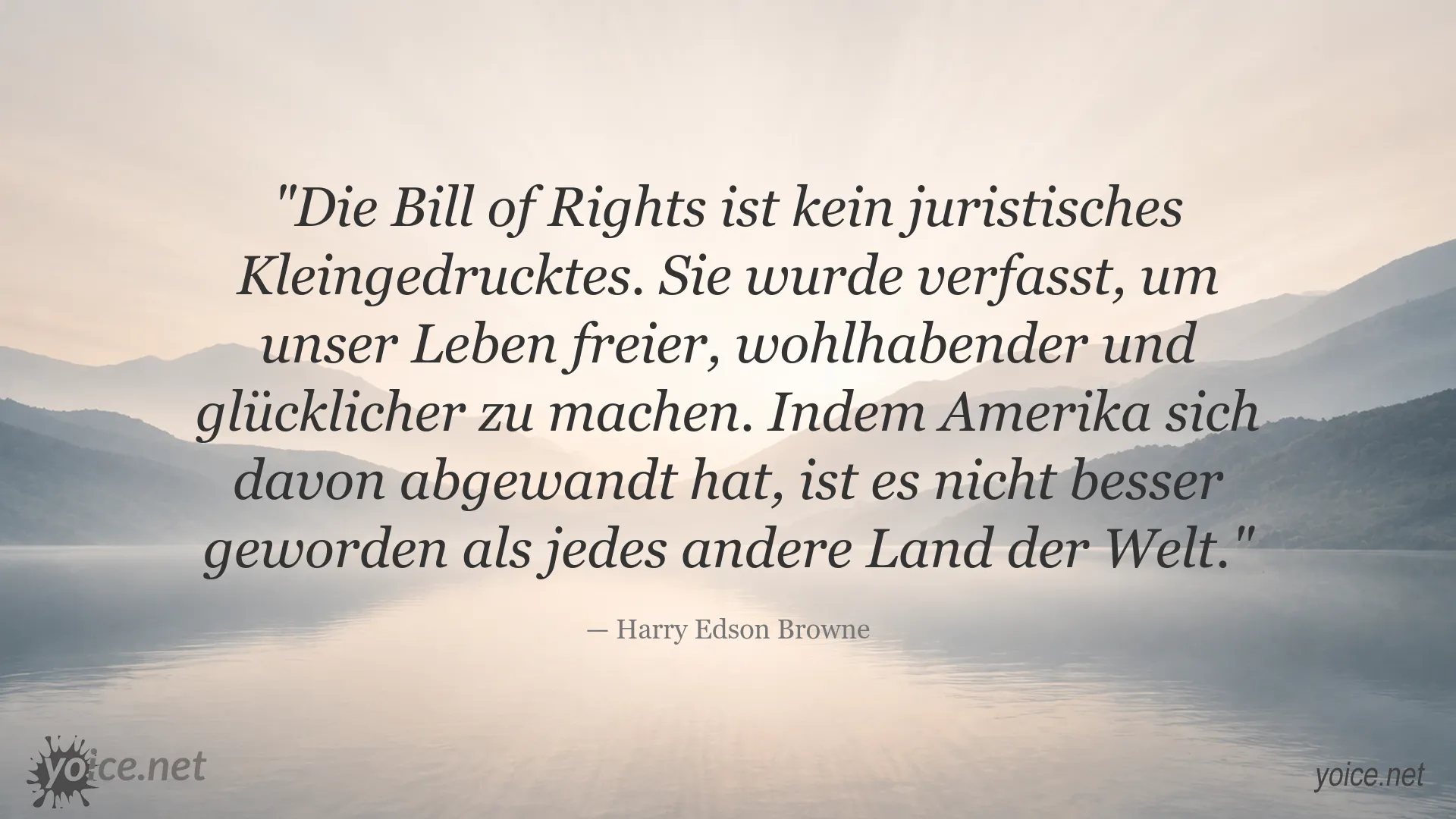 Zitat von Harry Edson Browne über die Bill of Rights, Freiheit und ein glücklicheres Leben