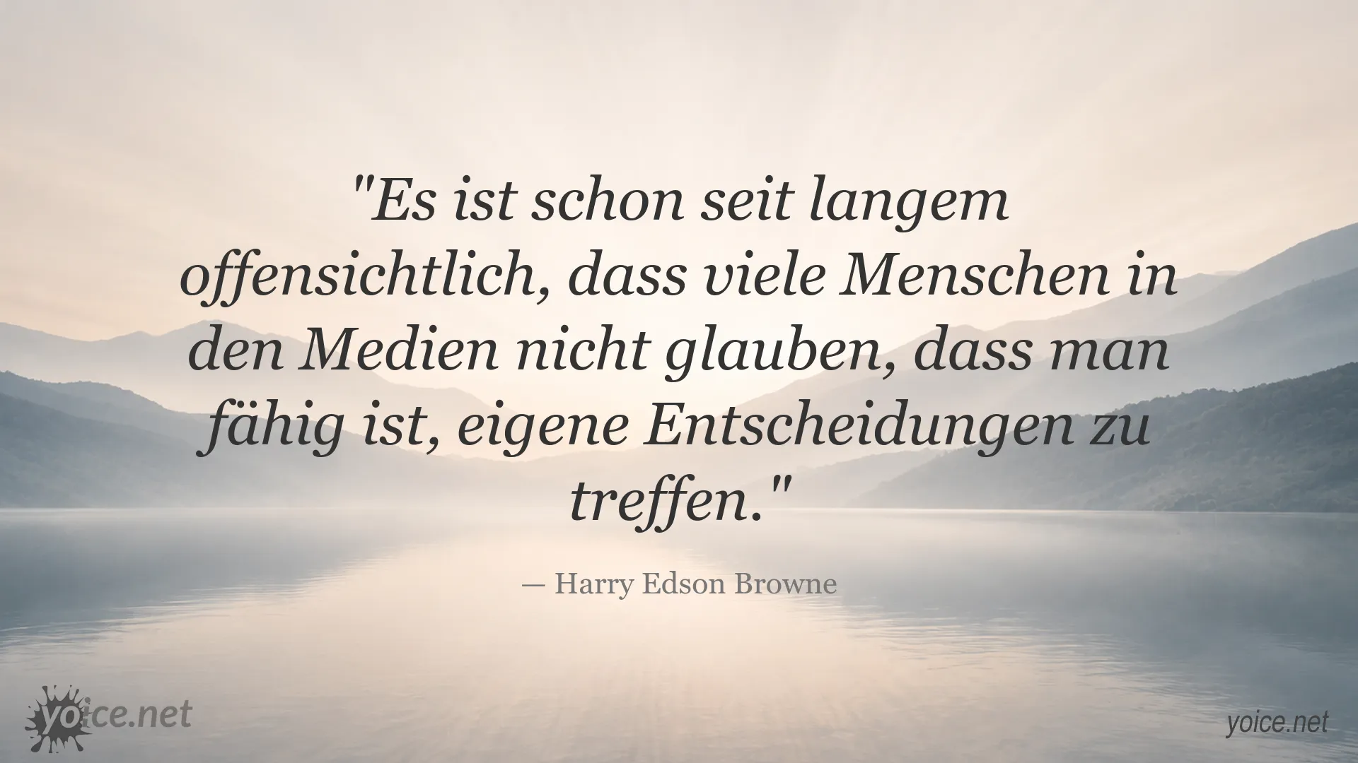 Zitatgrafik von Harry Edson Browne über Medien und die Fähigkeit, eigene Entscheidungen zu treffen