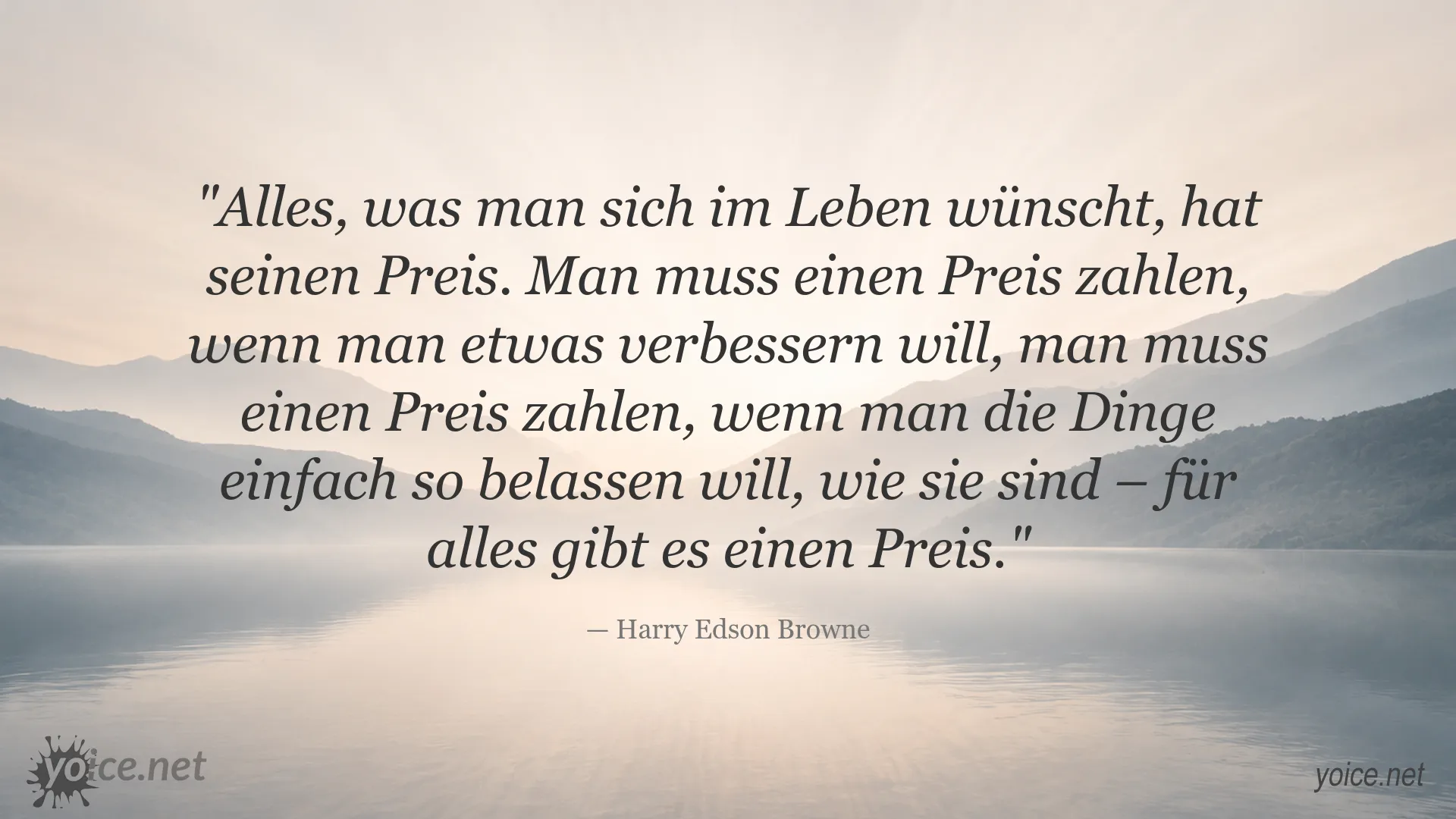 Zitat von Harry Edson Browne über den Preis des Lebens und persönliche Veränderungen