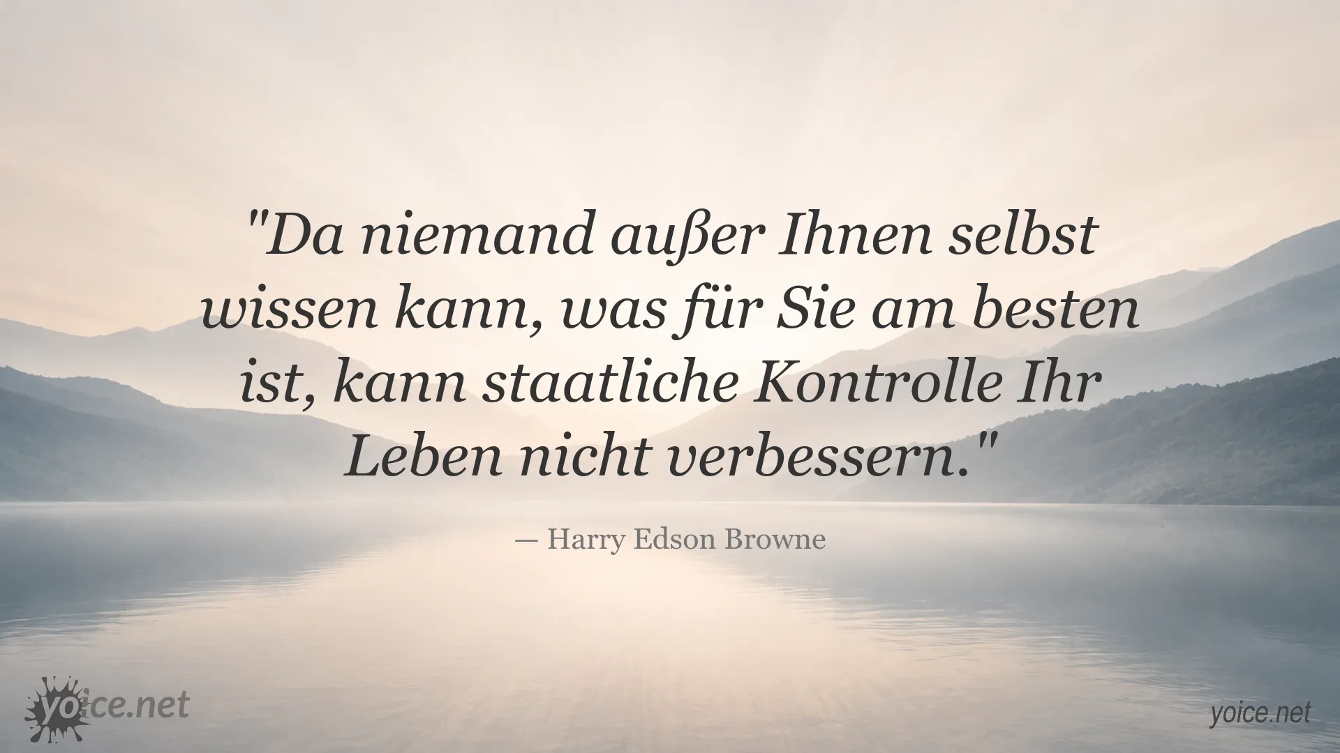 Zitat von Harry Edson Browne über individuelle Freiheit und staatliche Kontrolle