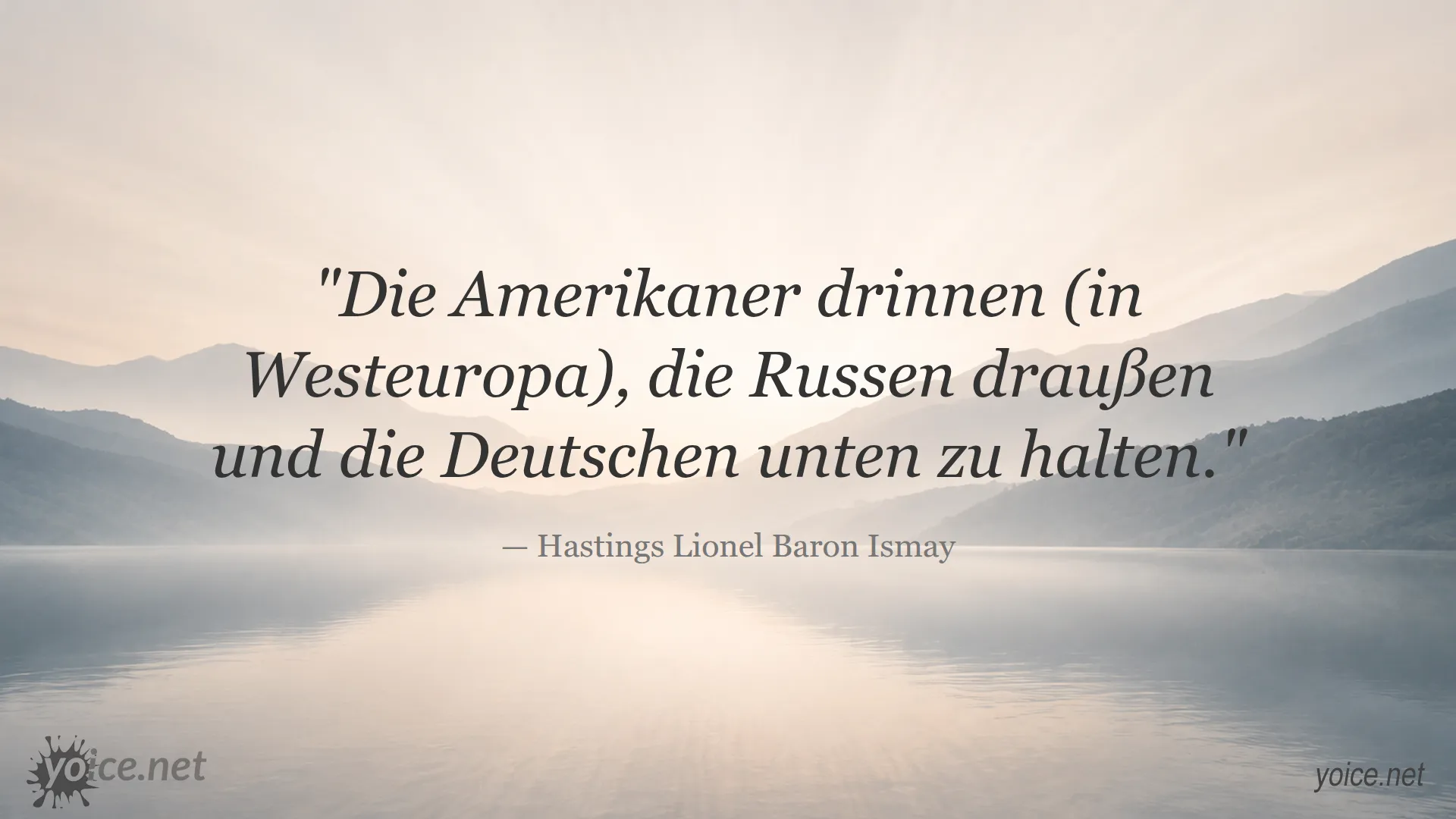 Zitat von Hastings Lionel Baron Ismay über die NATO-Strategie im Kalten Krieg