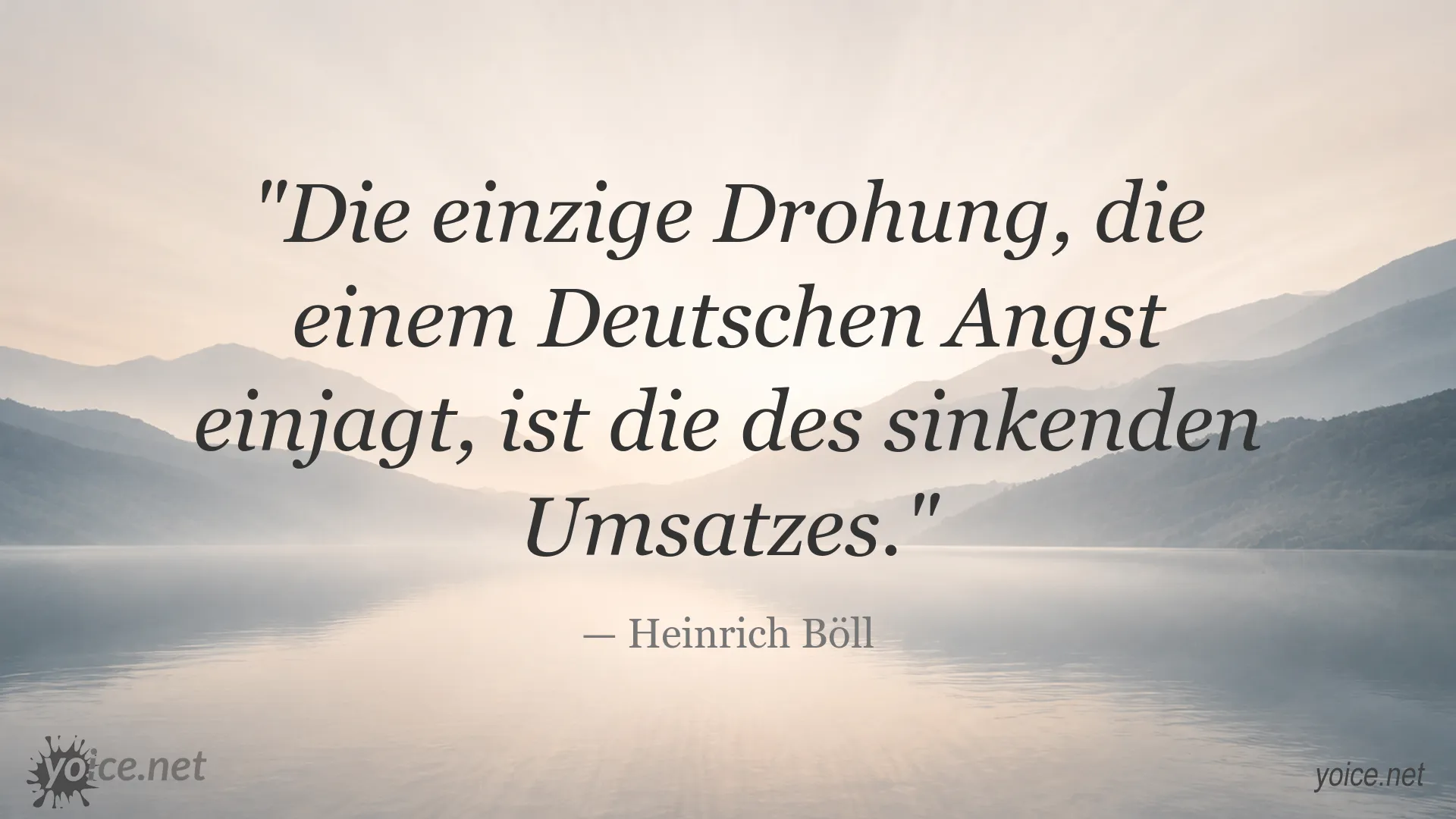 Zitatbild von Heinrich Böll über Angst vor sinkendem Umsatz