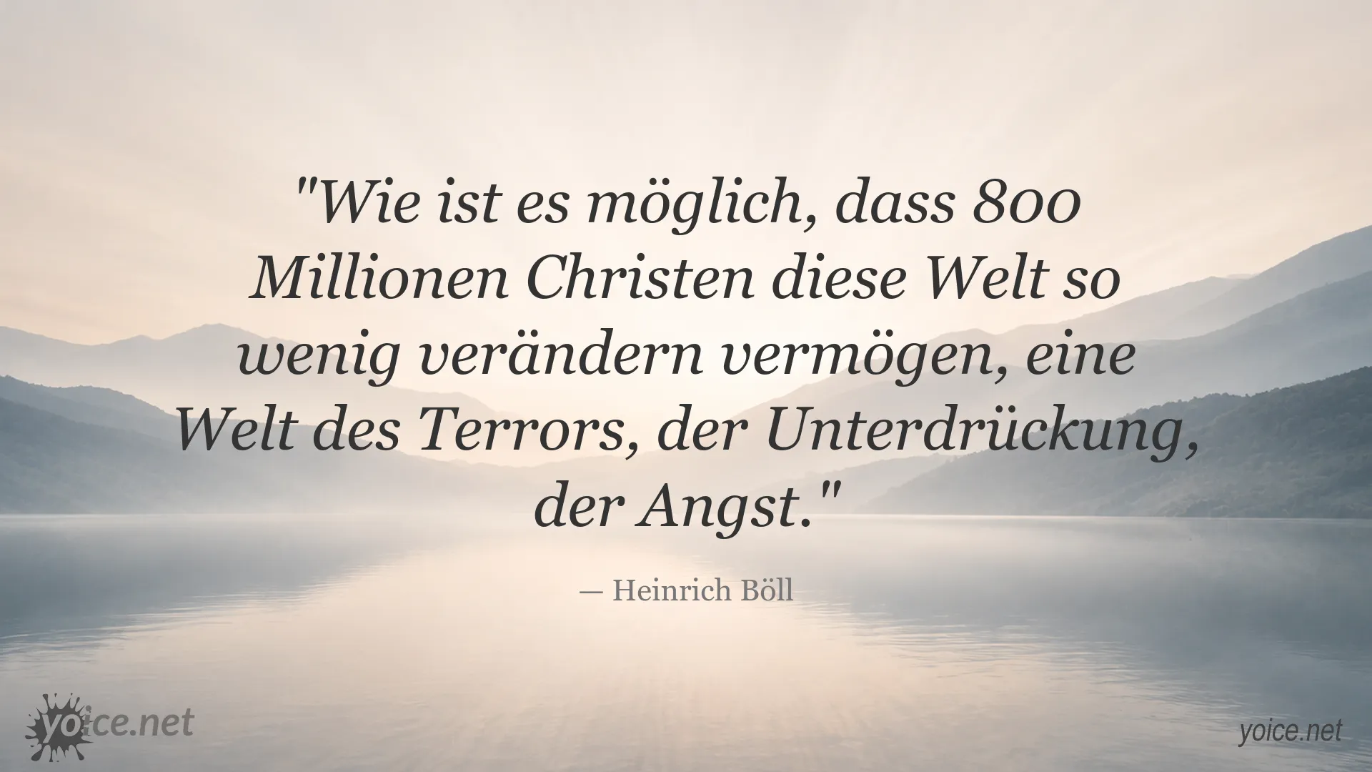 Zitat von Heinrich Böll über Christentum, Verantwortung und die Veränderung der Welt
