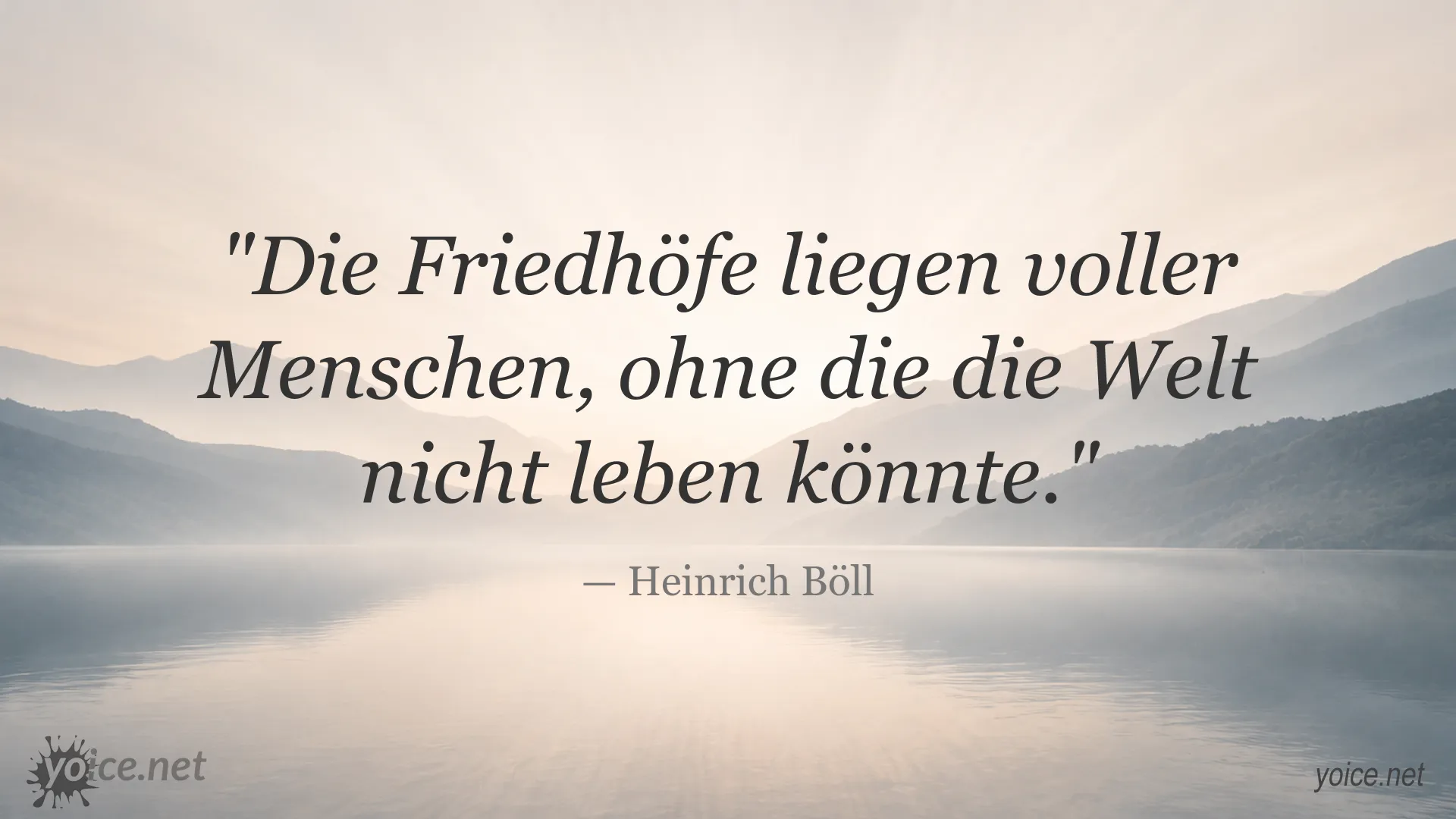 Zitatgrafik mit einem nachdenklichen Zitat von Heinrich Böll über Friedhöfe und die Bedeutung von Menschen
