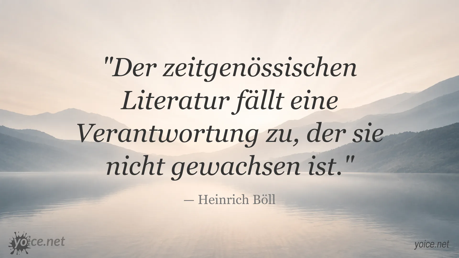 Zitat von Heinrich Böll über die Verantwortung der zeitgenössischen Literatur