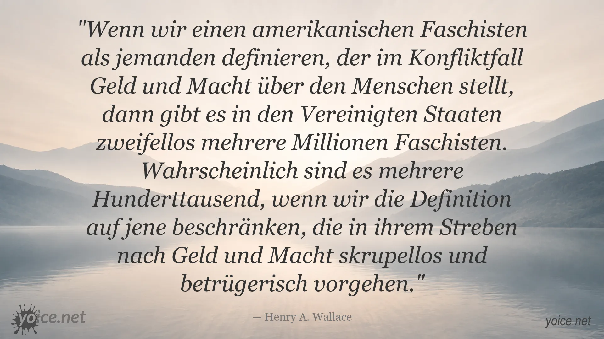 Zitat von Henry A. Wallace über amerikanischen Faschismus, Geld und Macht
