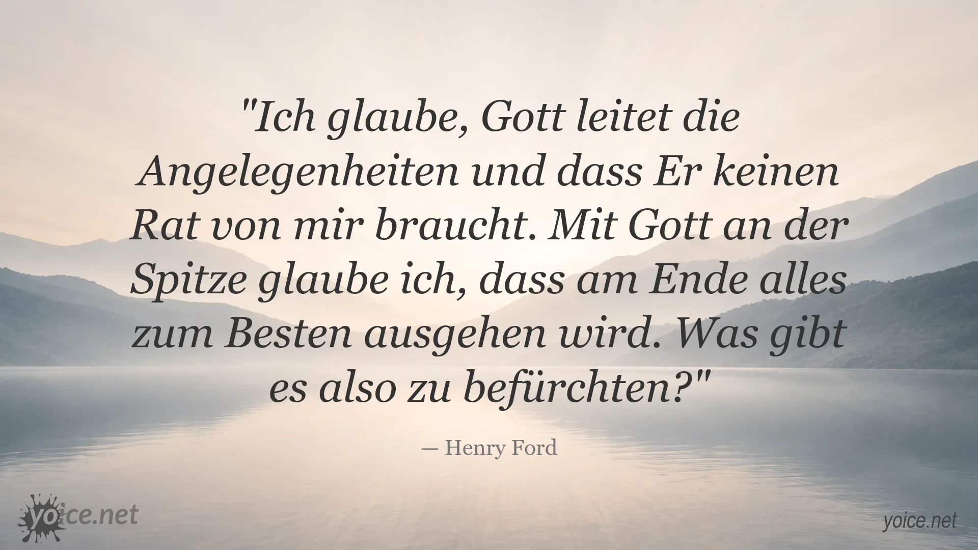 Zitat von Henry Ford über Gott, Vertrauen und Gelassenheit