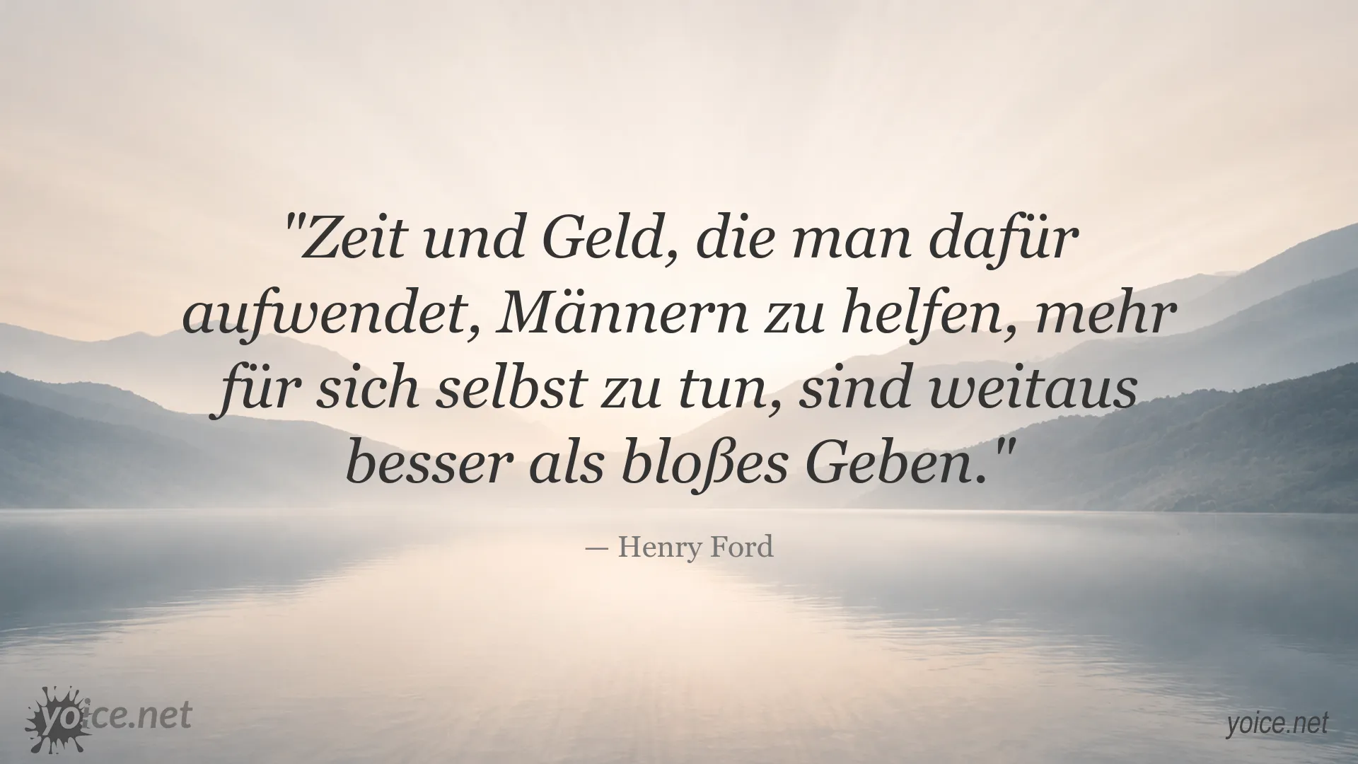 Henry Ford Zitat über Hilfe zur Selbsthilfe und Eigenständigkeit