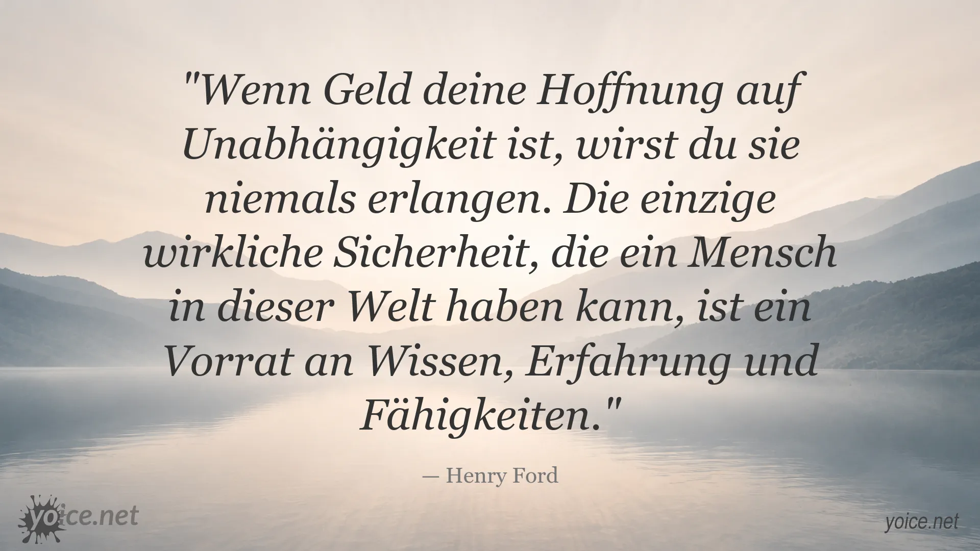 Zitat von Henry Ford über Unabhängigkeit, Wissen, Erfahrung und Fähigkeiten