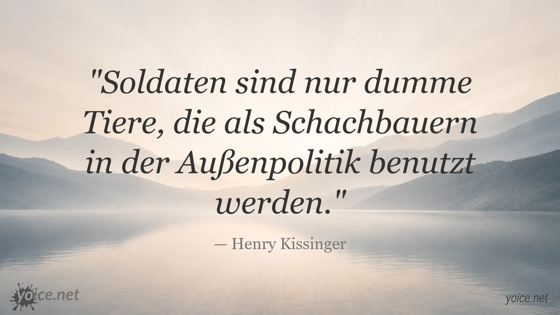 Zitat von Henry Kissinger über Soldaten als Schachbauern in der Außenpolitik