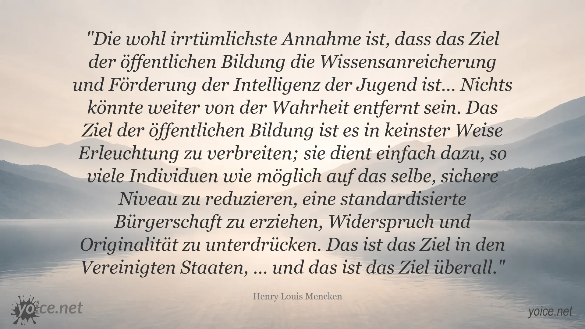 Zitat von Henry Louis Mencken über das Ziel der öffentlichen Bildung