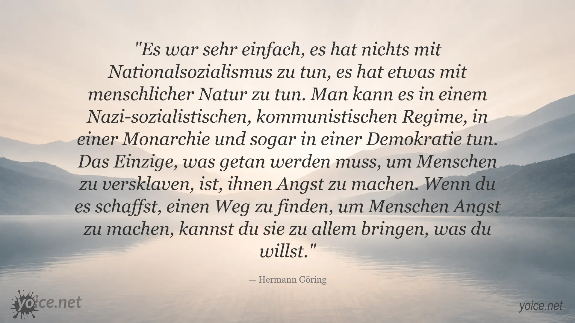 Zitat von Hermann Göring über Angst als Mittel zur Versklavung von Menschen