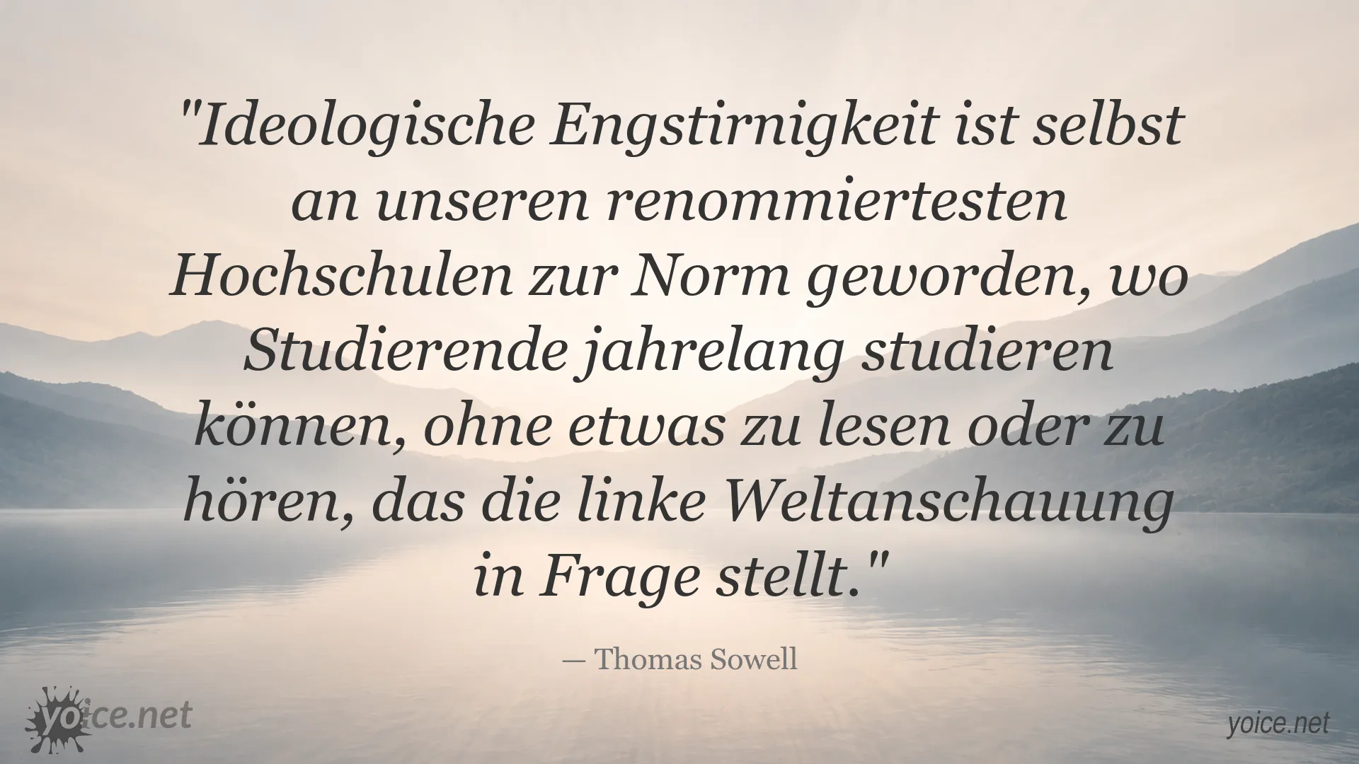 Zitat von Thomas Sowell über ideologische Engstirnigkeit an Hochschulen