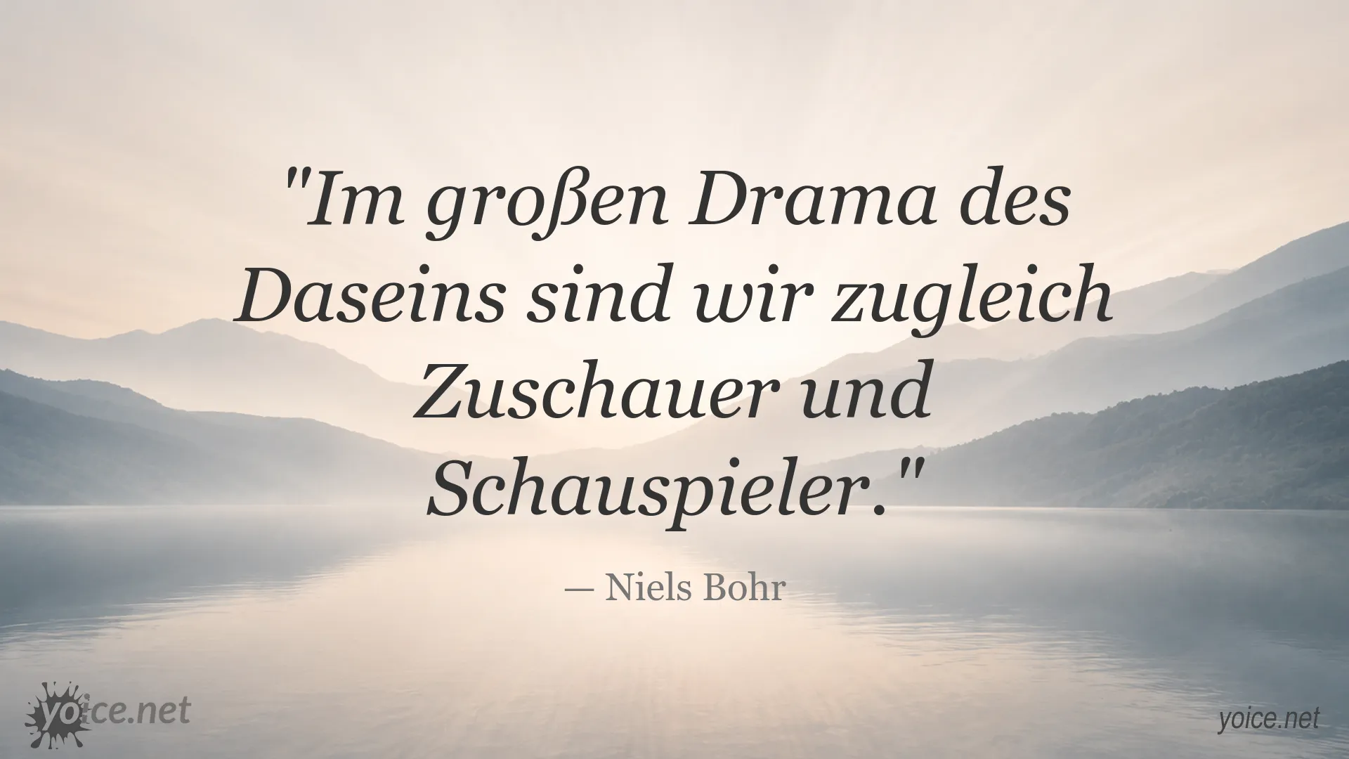 Zitatbild mit einem Lebenszitat von Niels Bohr über die menschliche Rolle im Dasein