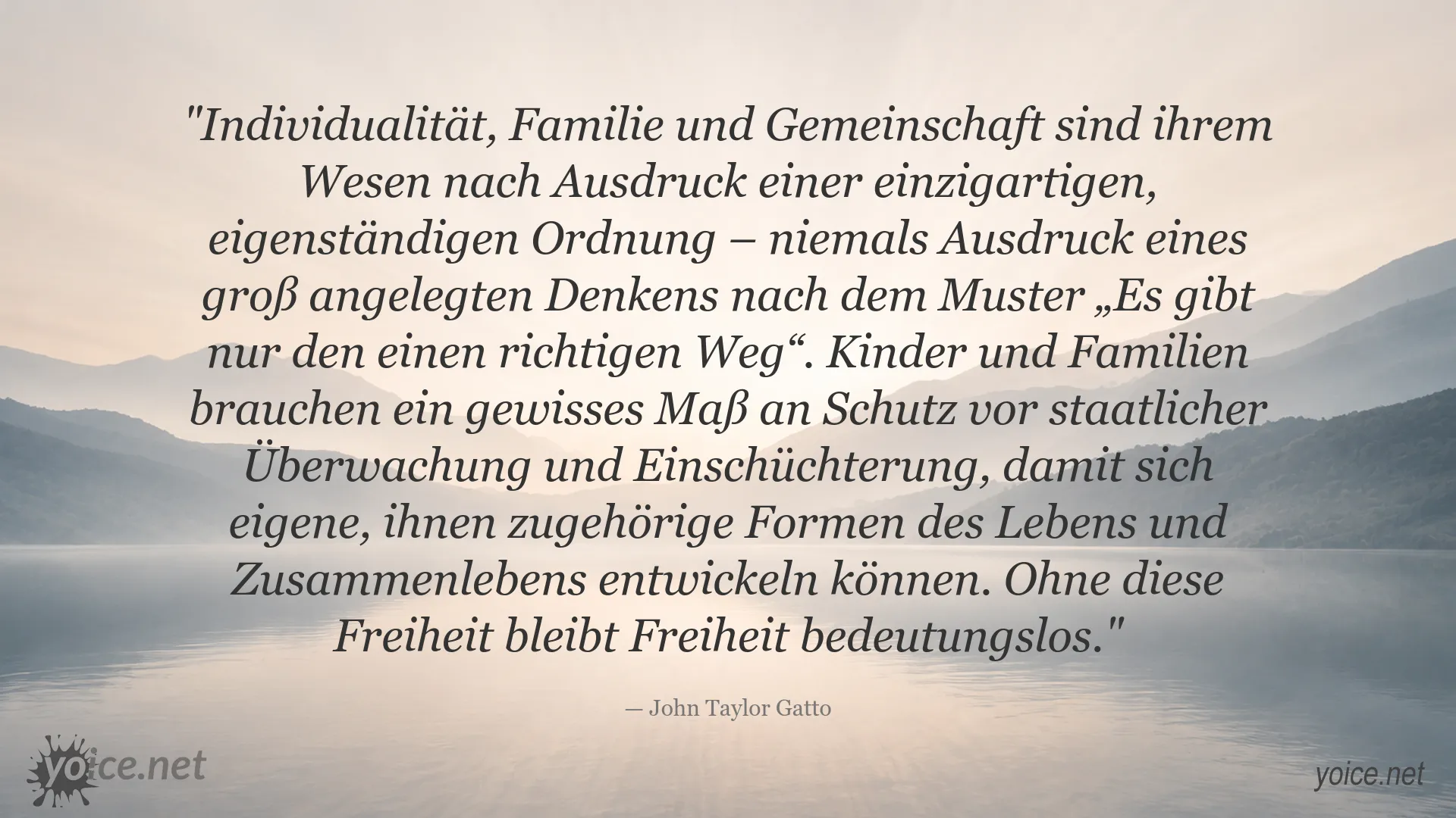Zitatbild von John Taylor Gatto über Individualität, Familie, Gemeinschaft und persönliche Freiheit