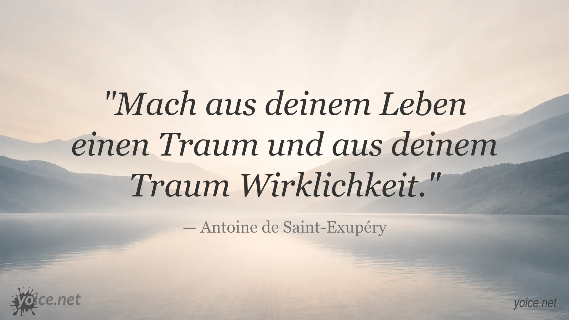 Inspirierendes Zitat von Antoine de Saint-Exupéry über das Leben und die Verwirklichung von Träumen