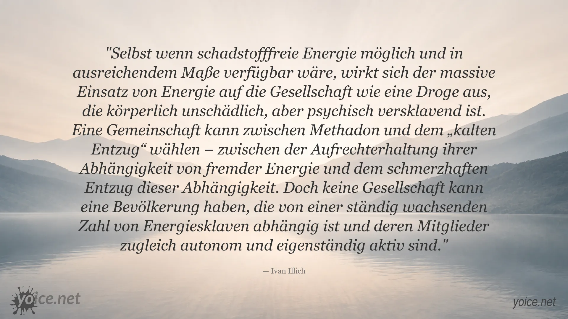 Ivan Illich über die gesellschaftlichen Folgen von Energieabhängigkeit und den Verlust von Autonomie