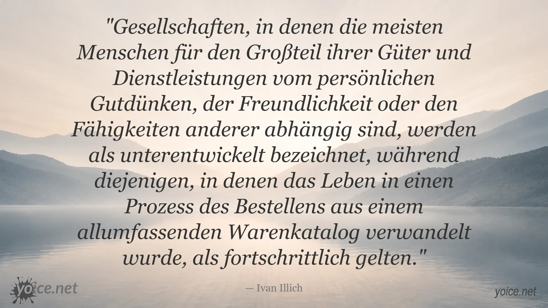 Zitatbild von Ivan Illich über Fortschritt, Abhängigkeit und den Warenkatalog