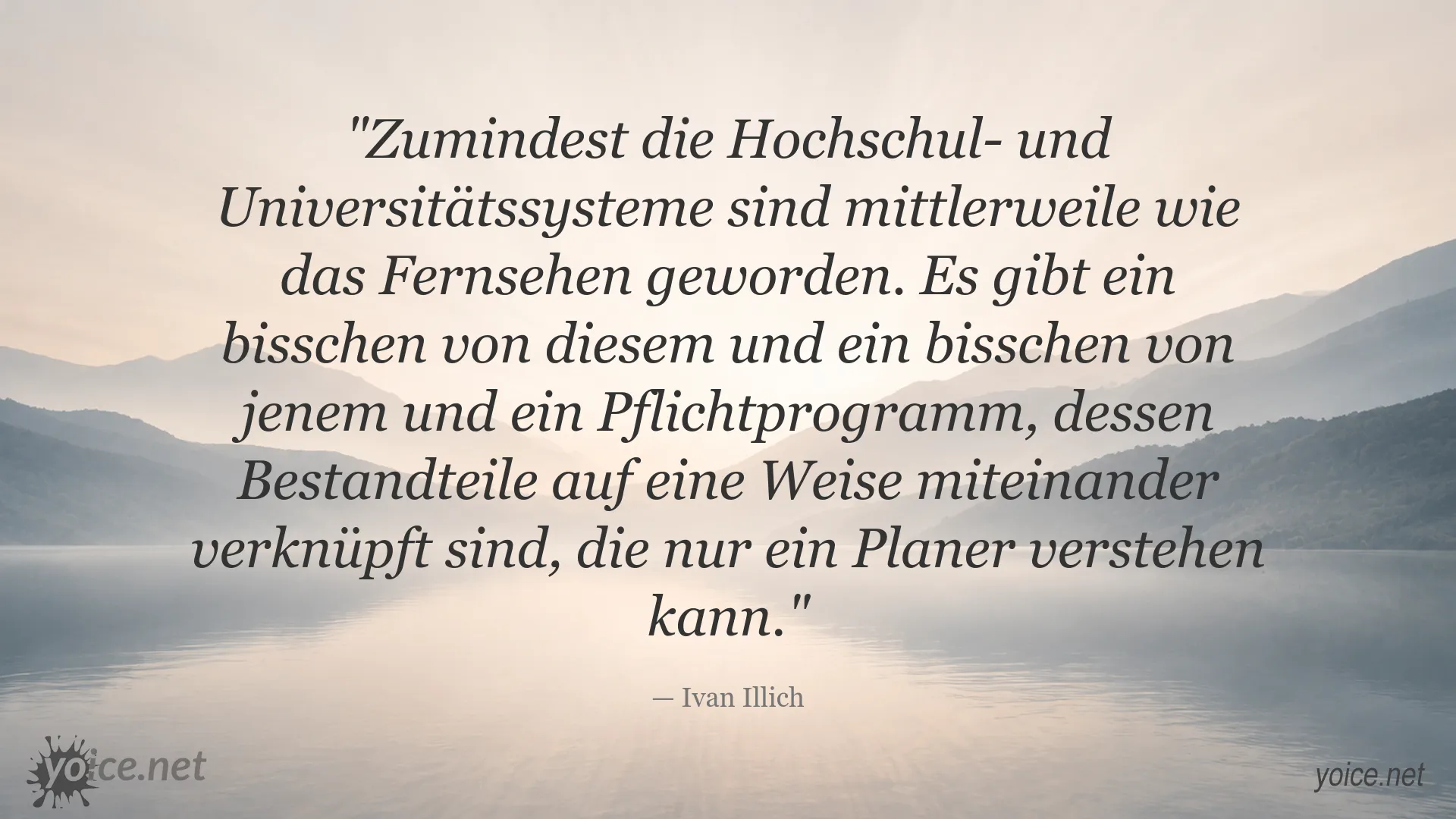 Zitat von Ivan Illich über Hochschul- und Universitätssysteme