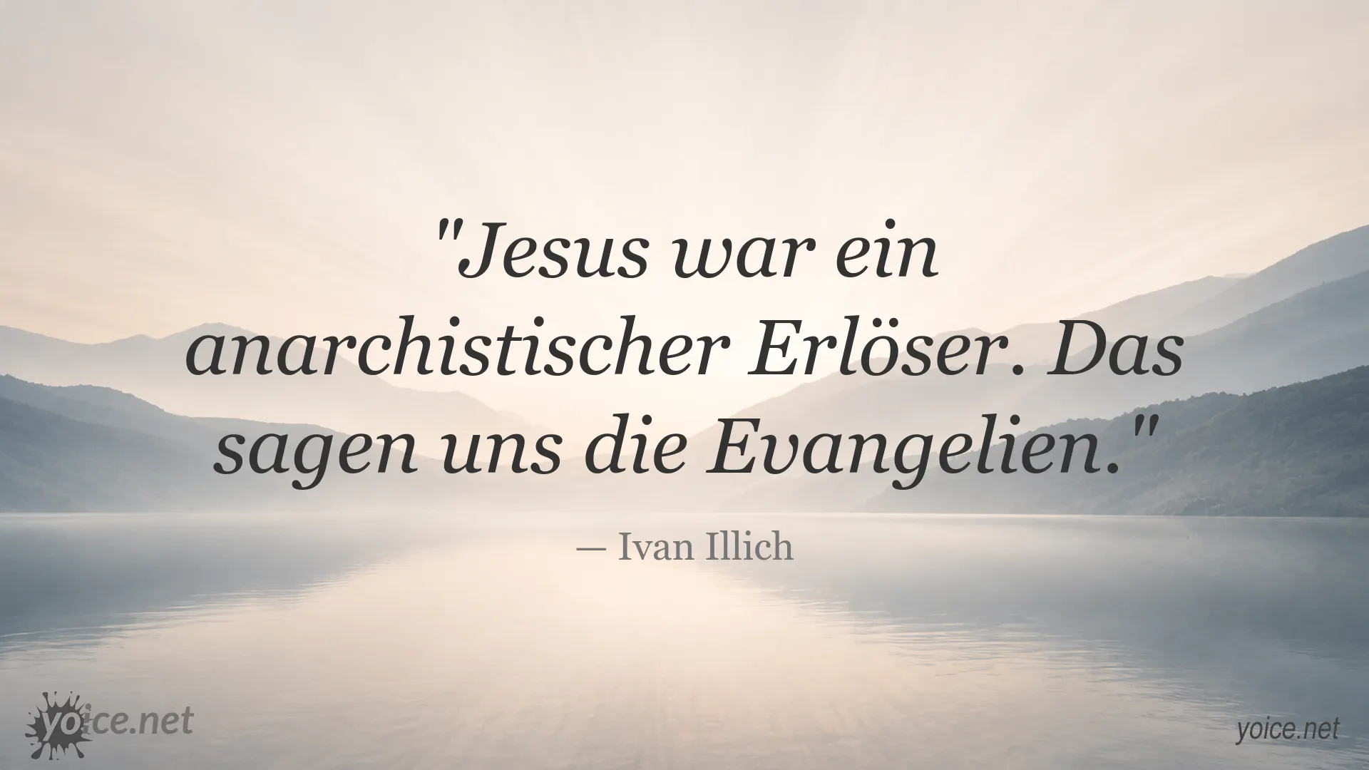 Zitat von Ivan Illich über Jesus als anarchistischen Erlöser
