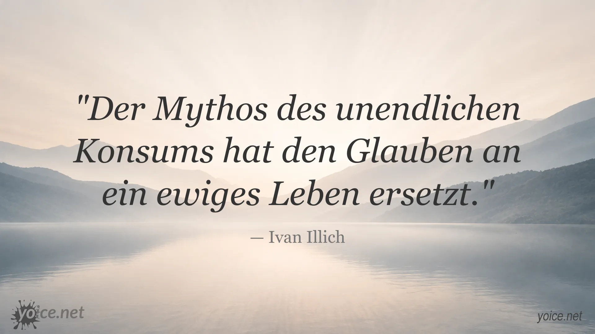 Zitat von Ivan Illich über Konsum, Glauben und ewiges Leben