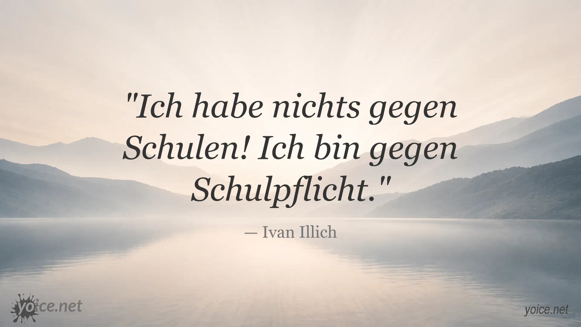 Zitatgrafik von Ivan Illich über Schulen und Schulpflicht