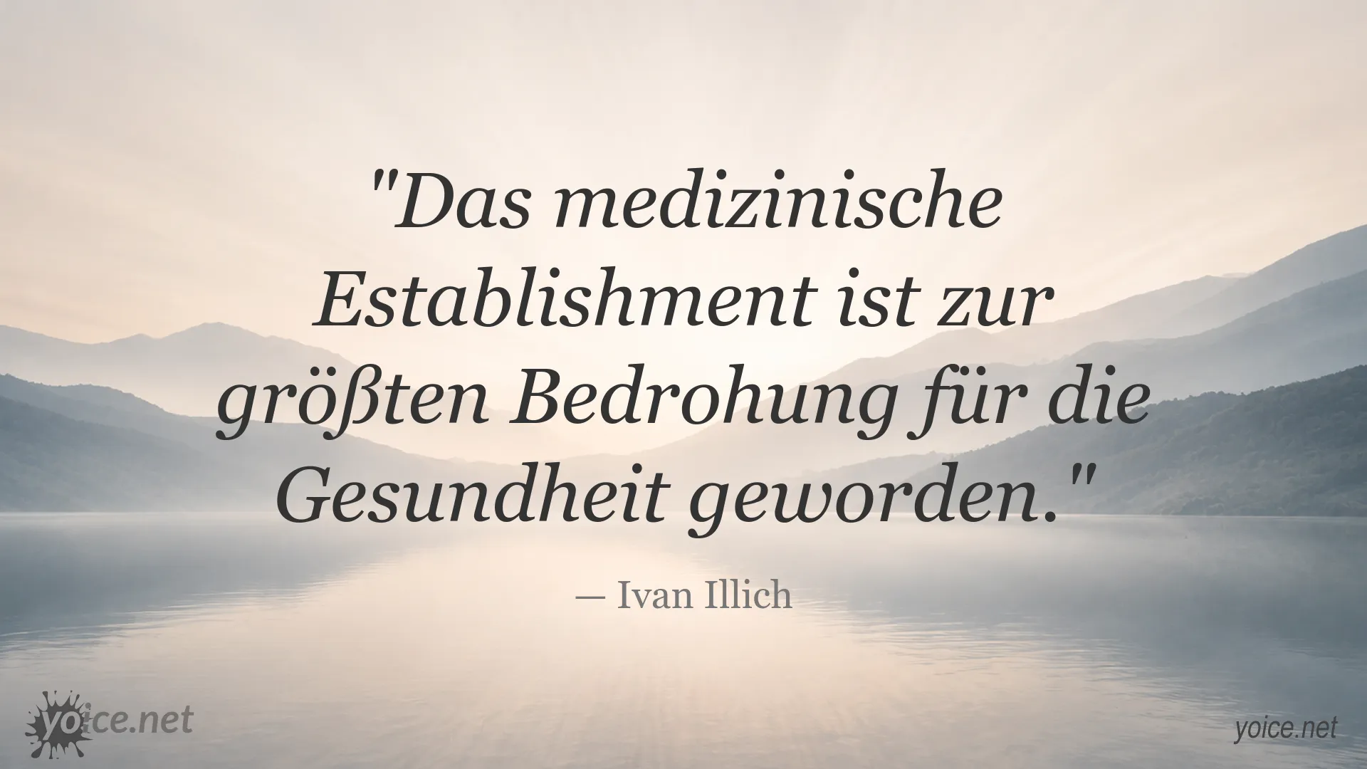Zitatgrafik mit einem Gedanken von Ivan Illich über die Medizin