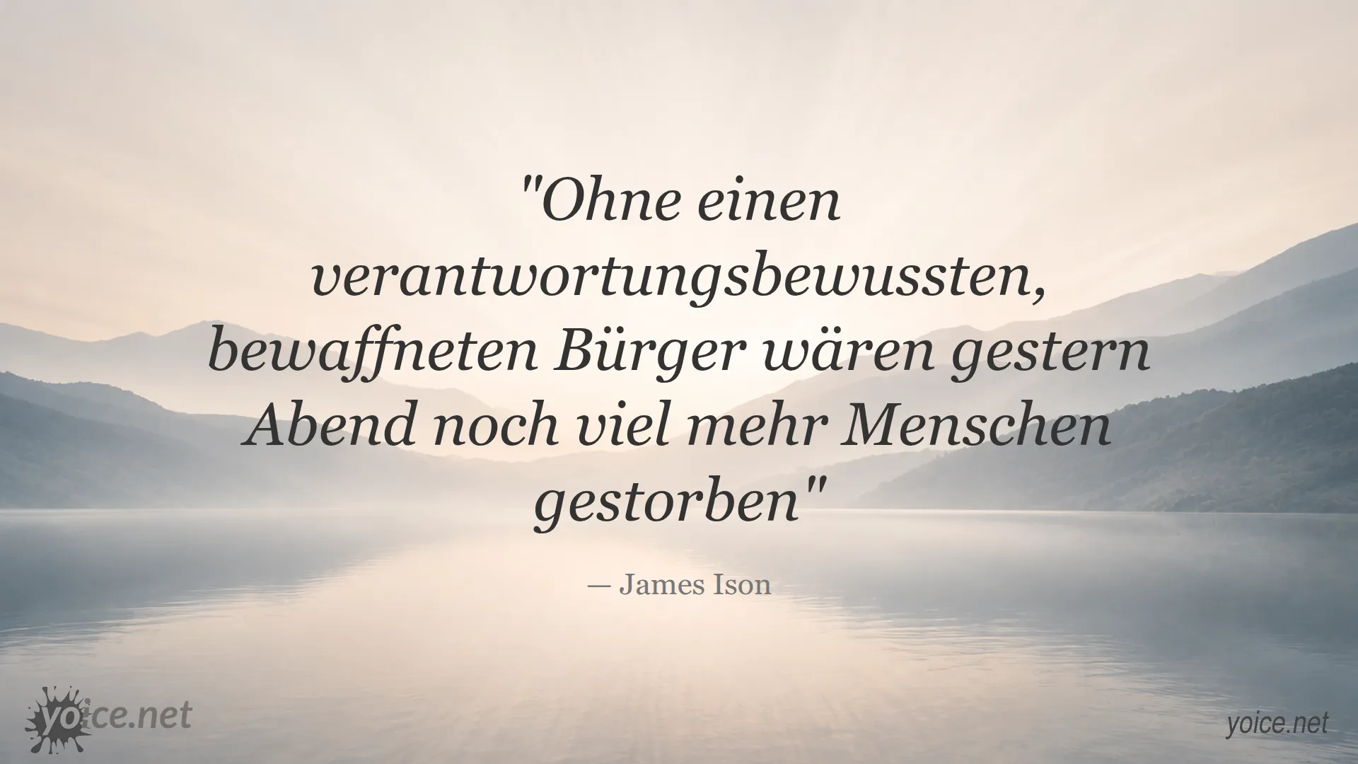 Zitat von James Ison über die Bedeutung verantwortungsbewusster, bewaffneter Bürger beim Schutz von Menschenleben