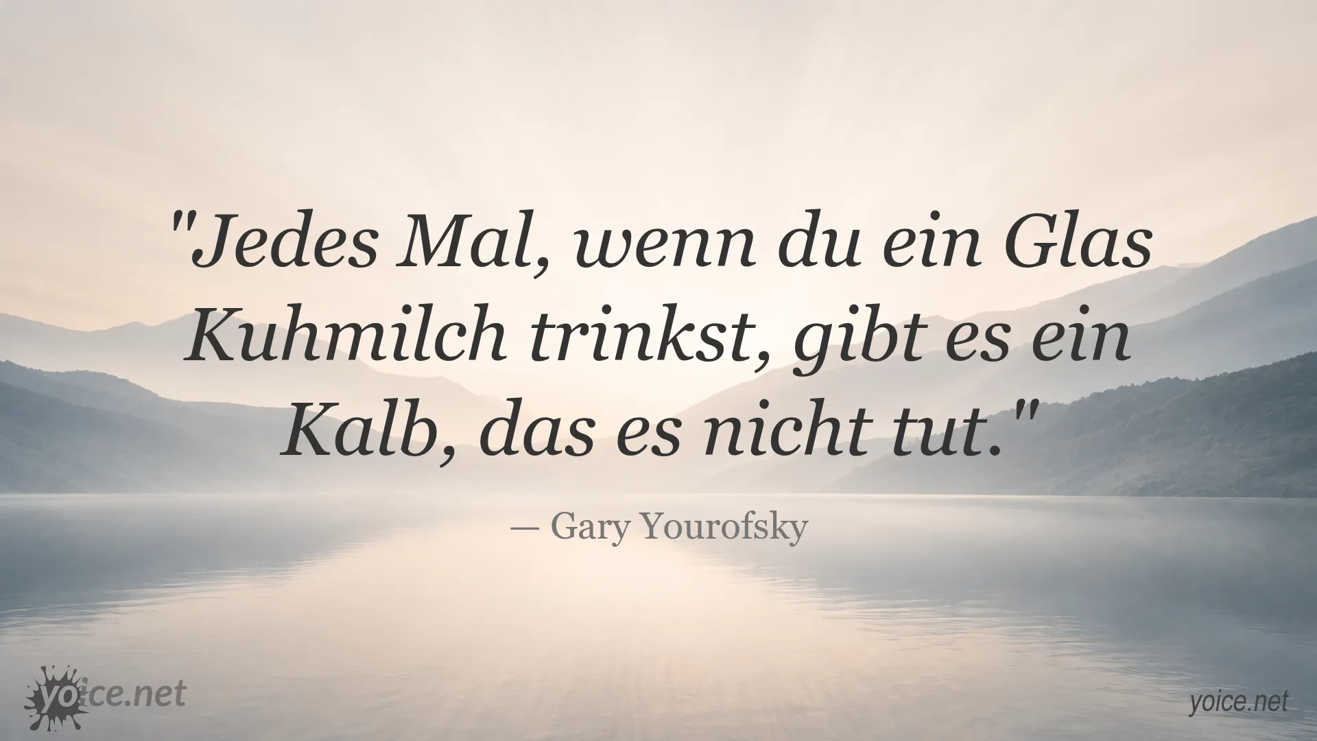 Zitat von Gary Yourofsky über Kuhmilch und Kälber