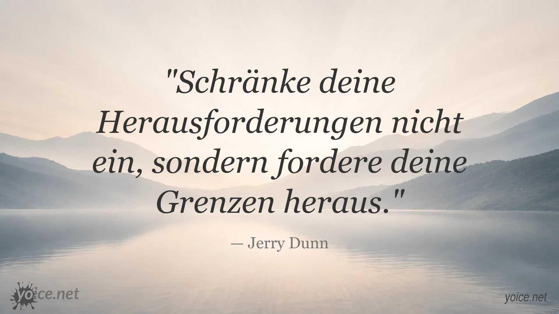 Inspirierendes Zitat von Jerry Dunn über das Herausfordern der eigenen Grenzen